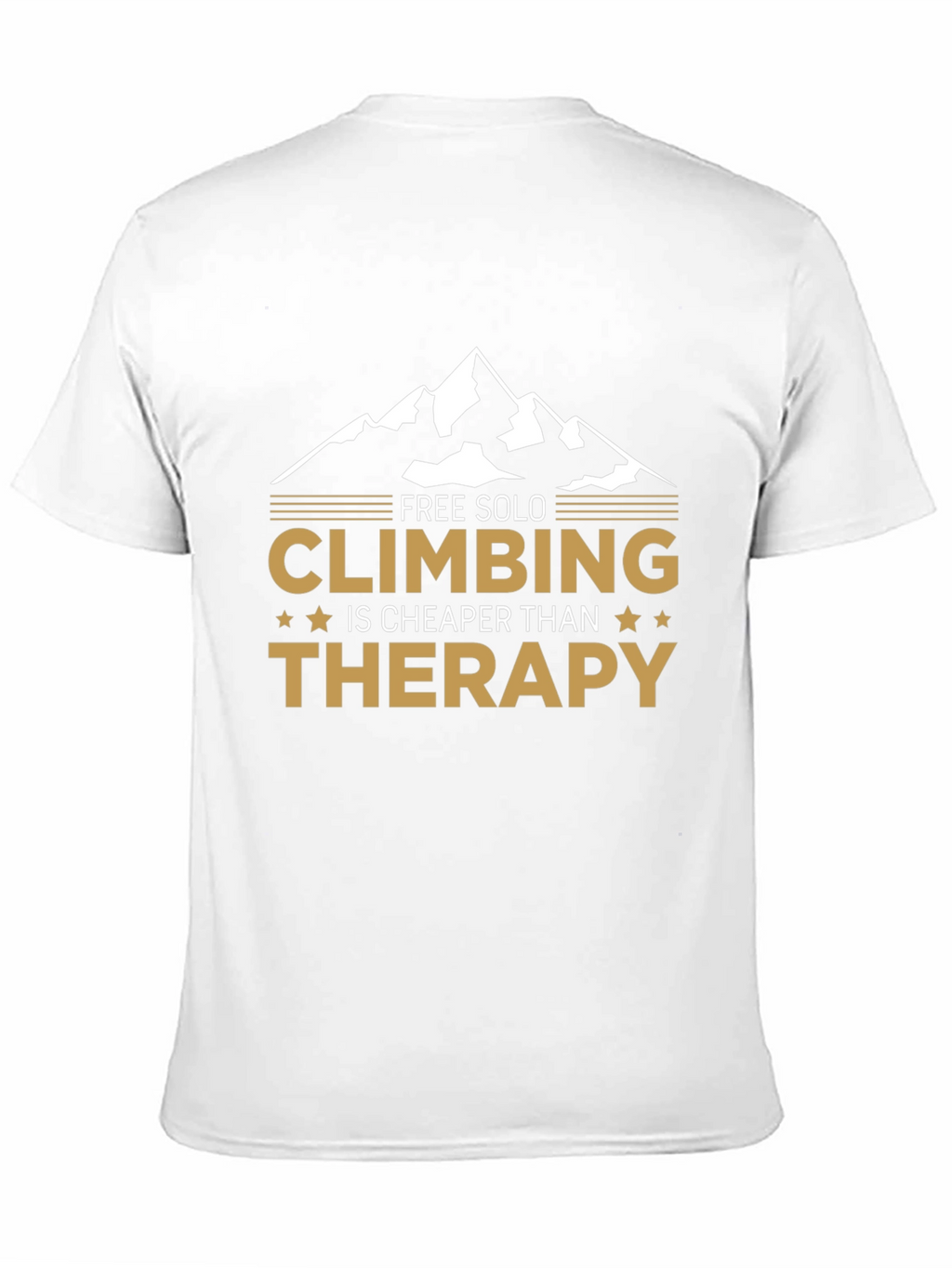 Free Solo Climbing is Cheaper Than Therapy T-Shirt