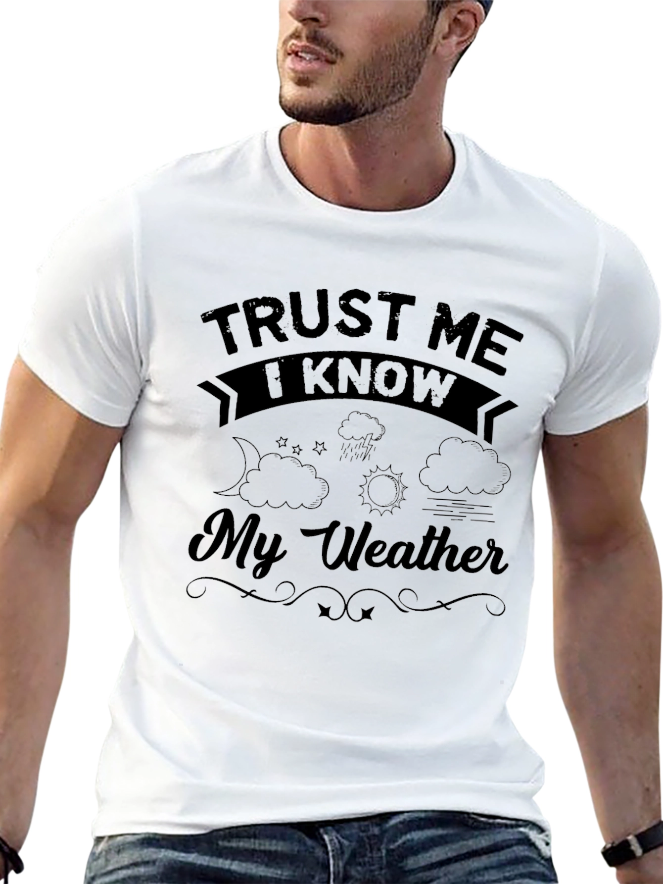 Trust Me I Know My Weather T-Shirt
