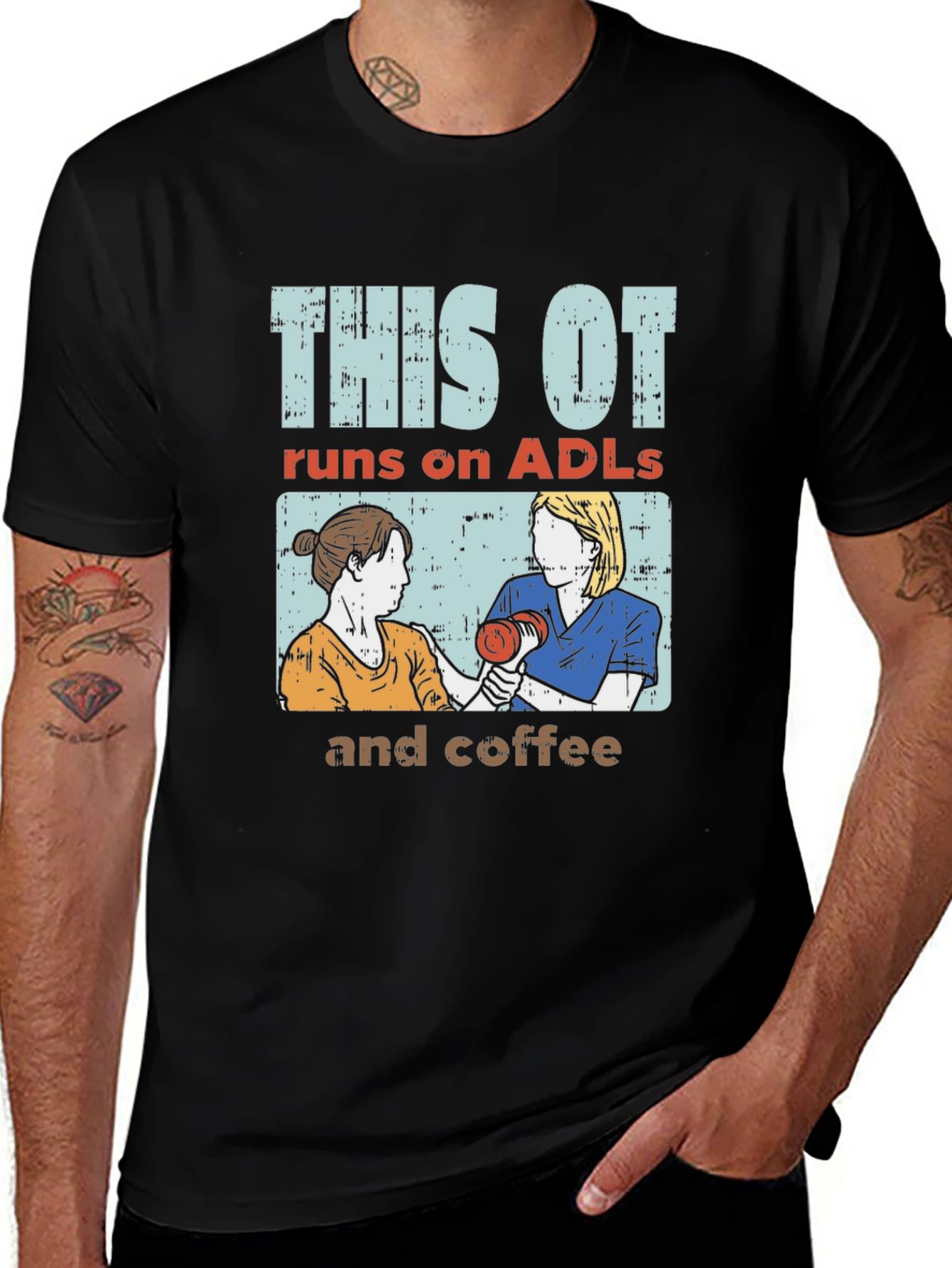 This OT Runs on ADLs and Coffee T-Shirt