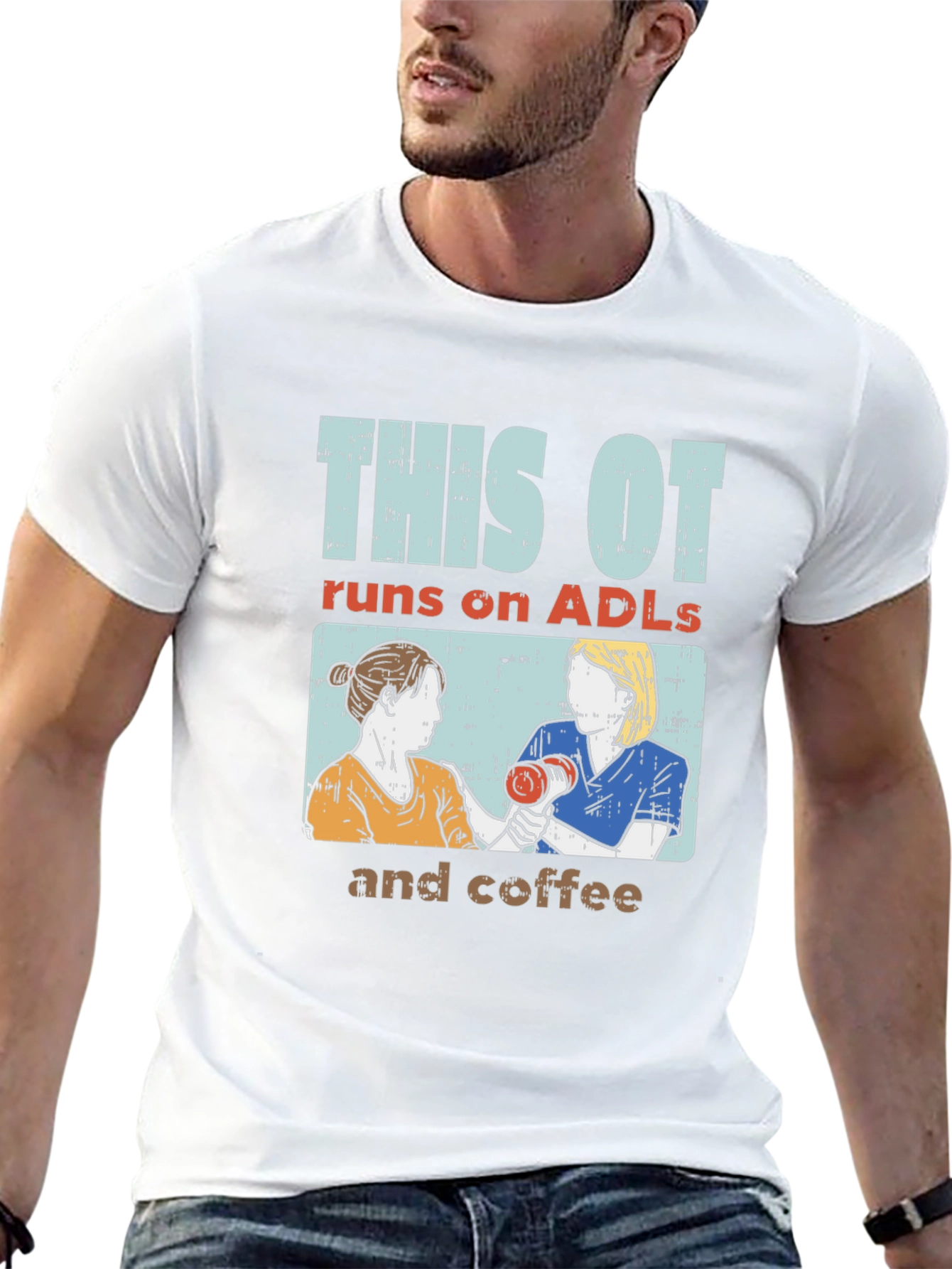 This OT Runs on ADLs and Coffee T-Shirt