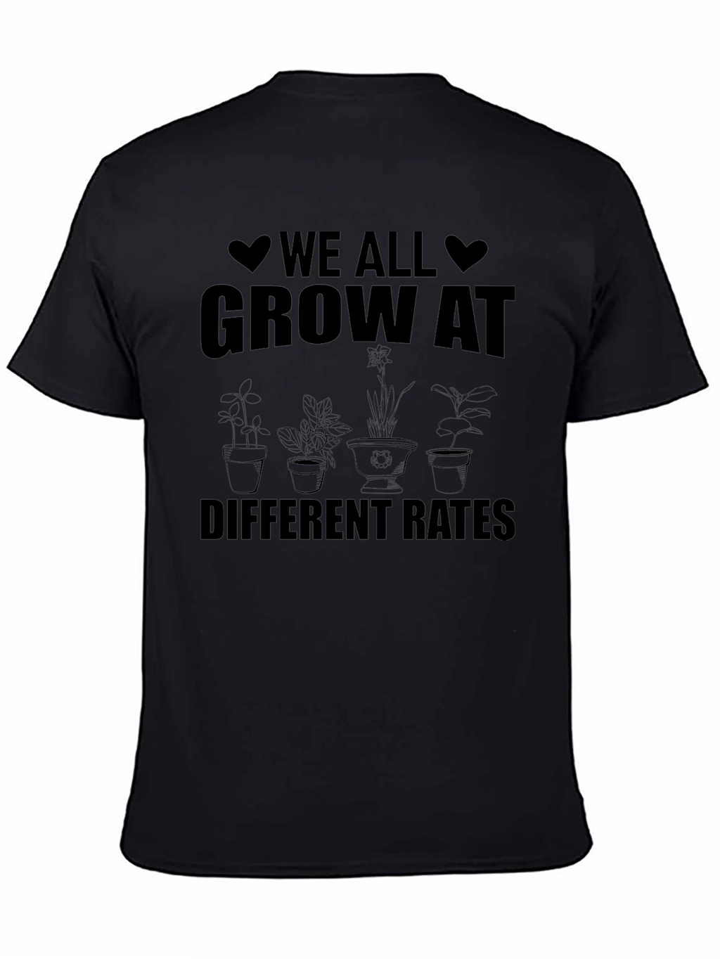 We All Grow At Different Rates T-Shirt