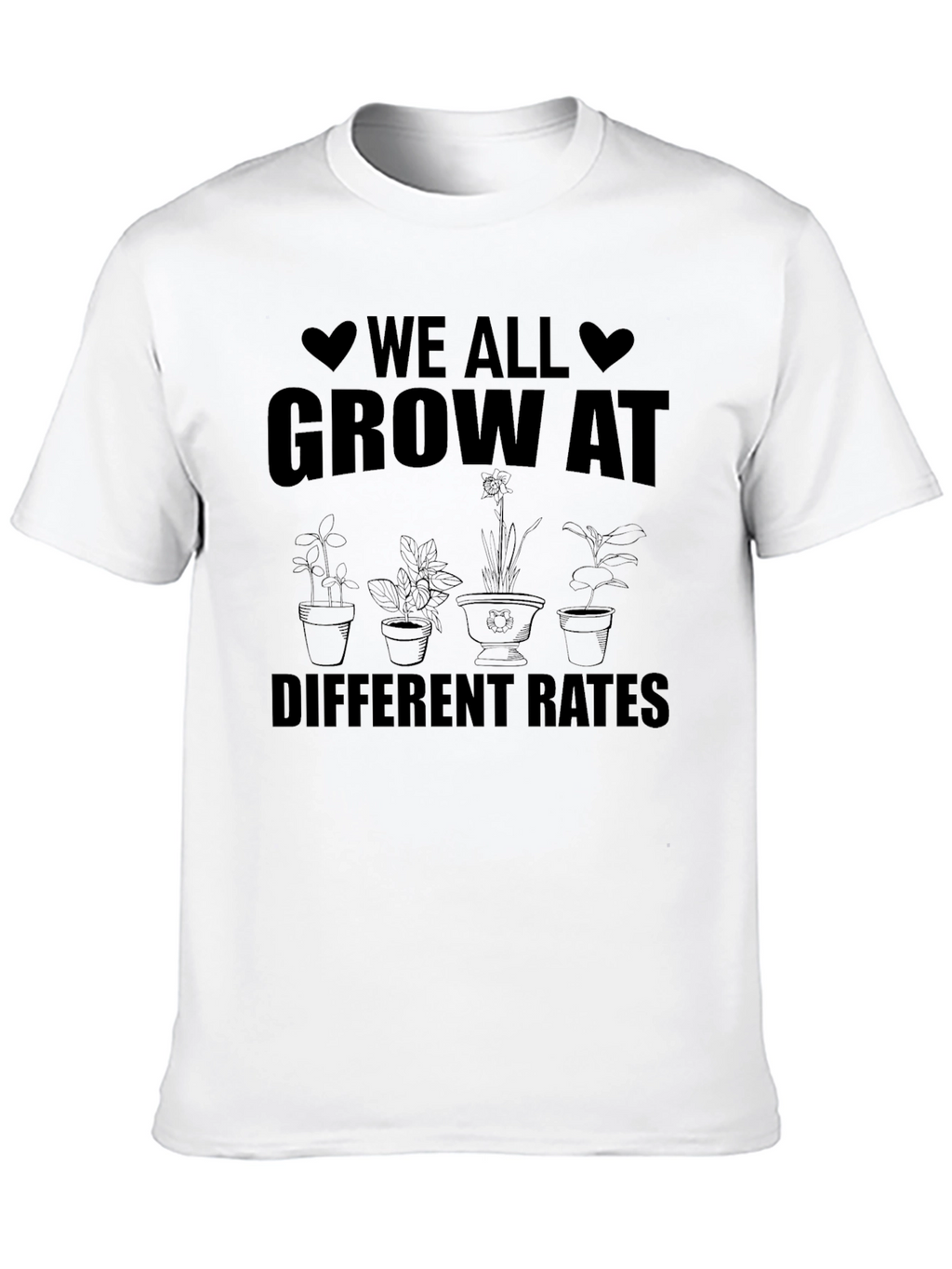 We All Grow At Different Rates T-Shirt