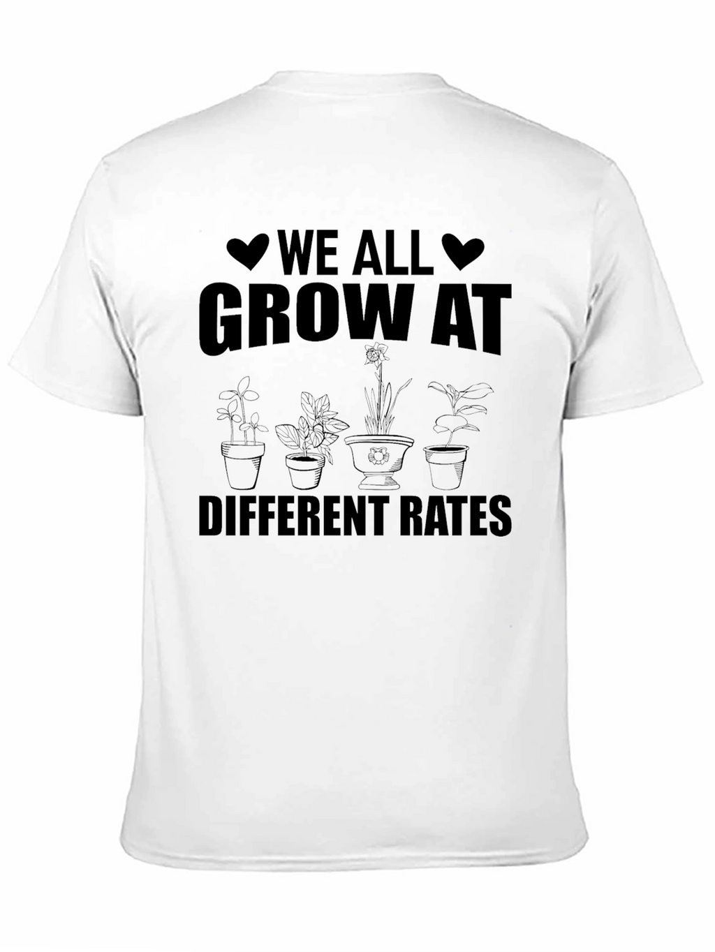 We All Grow At Different Rates T-Shirt