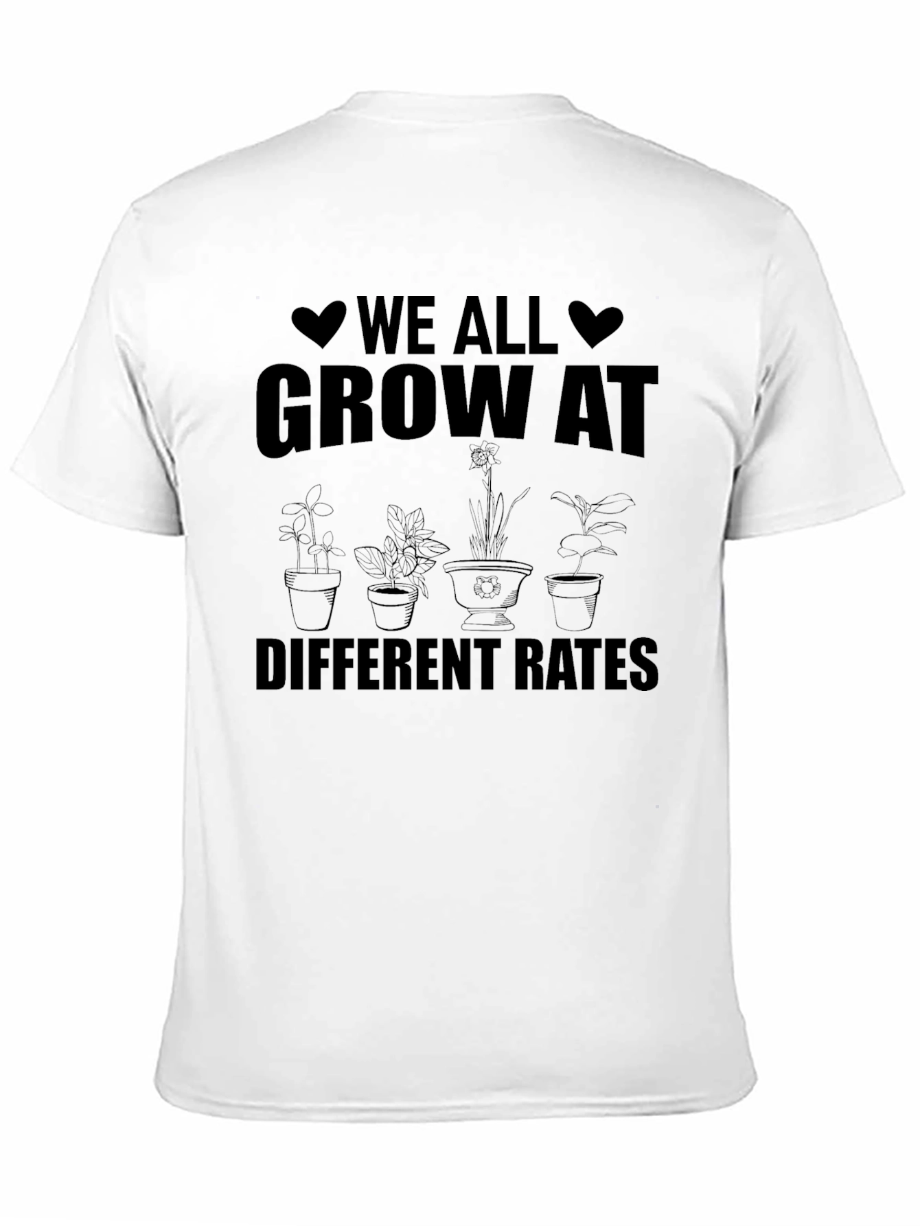 We All Grow At Different Rates T-Shirt