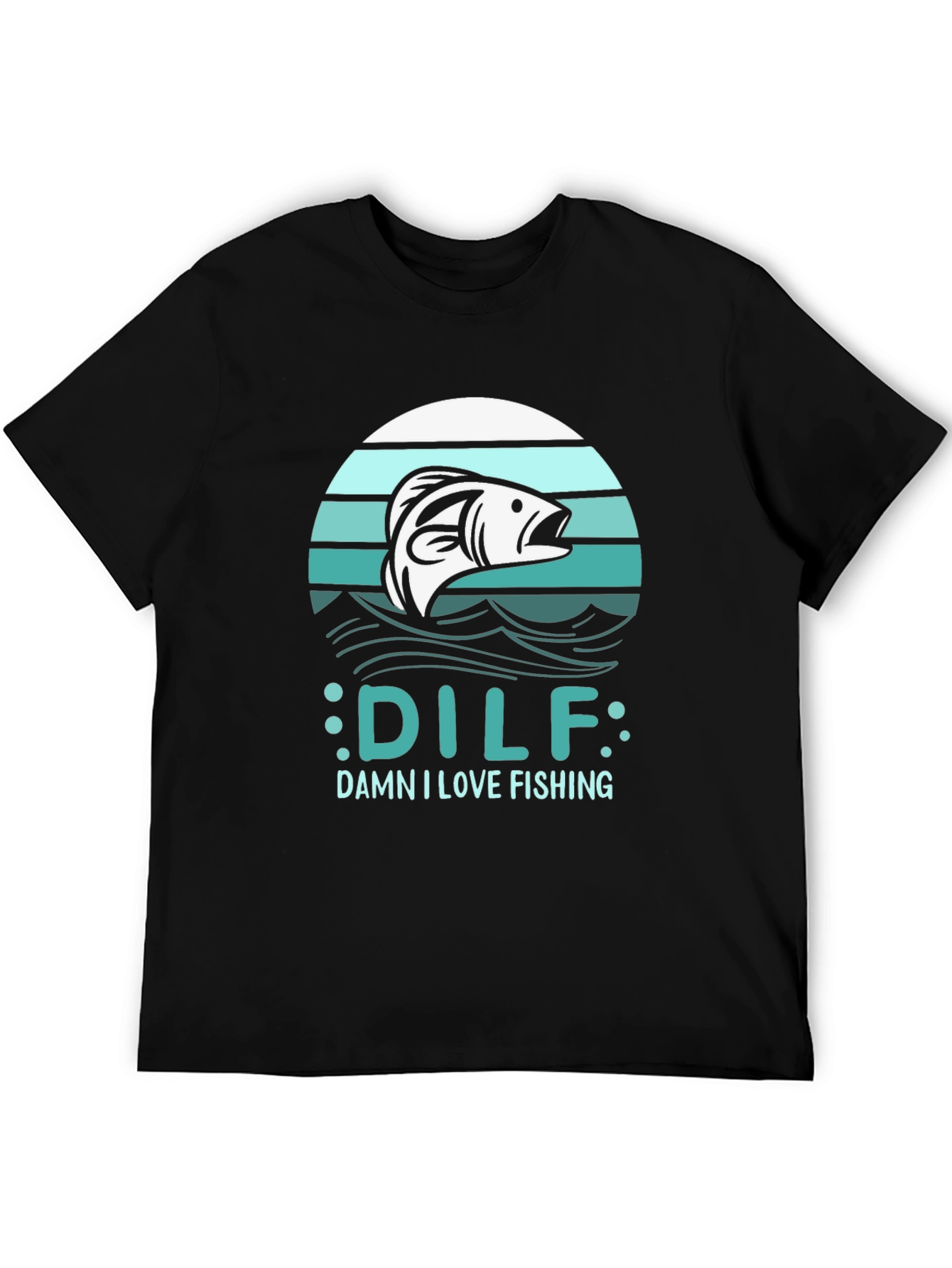DILF Damn I Love Fishing Mens Black T-Shirt