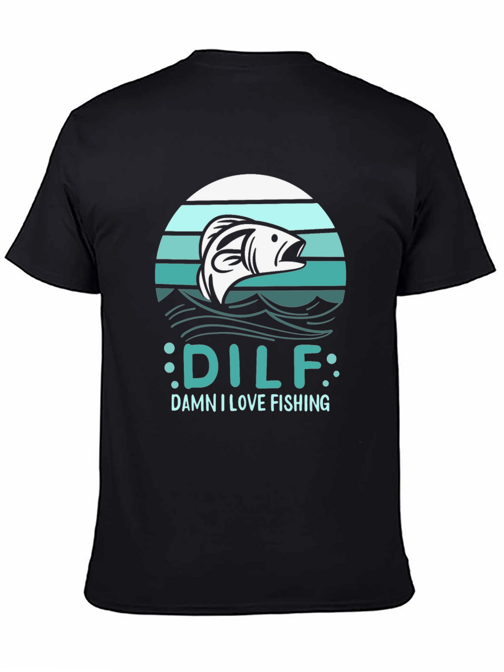 DILF Damn I Love Fishing Mens Black T-Shirt