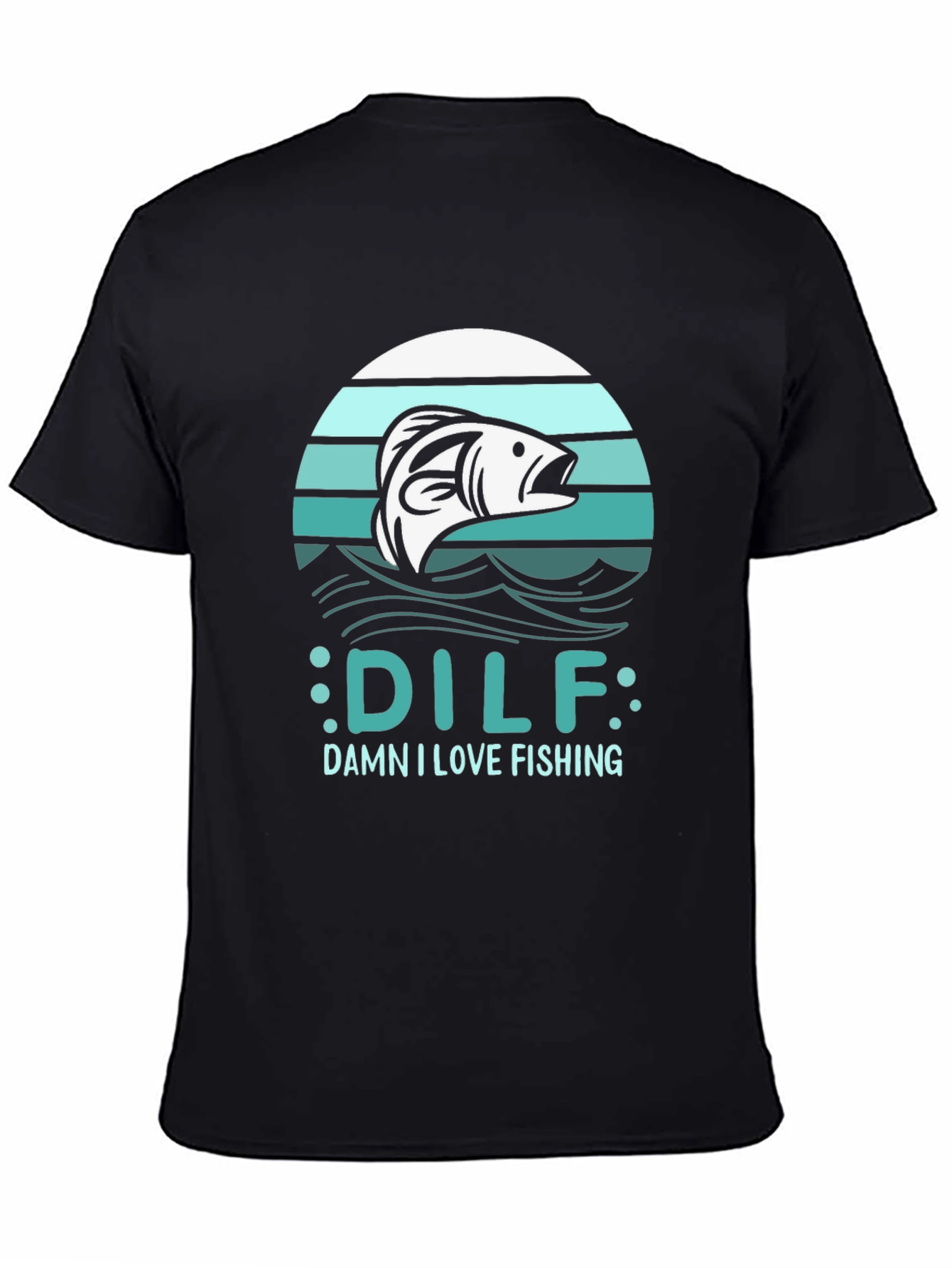 DILF Damn I Love Fishing Mens Black T-Shirt