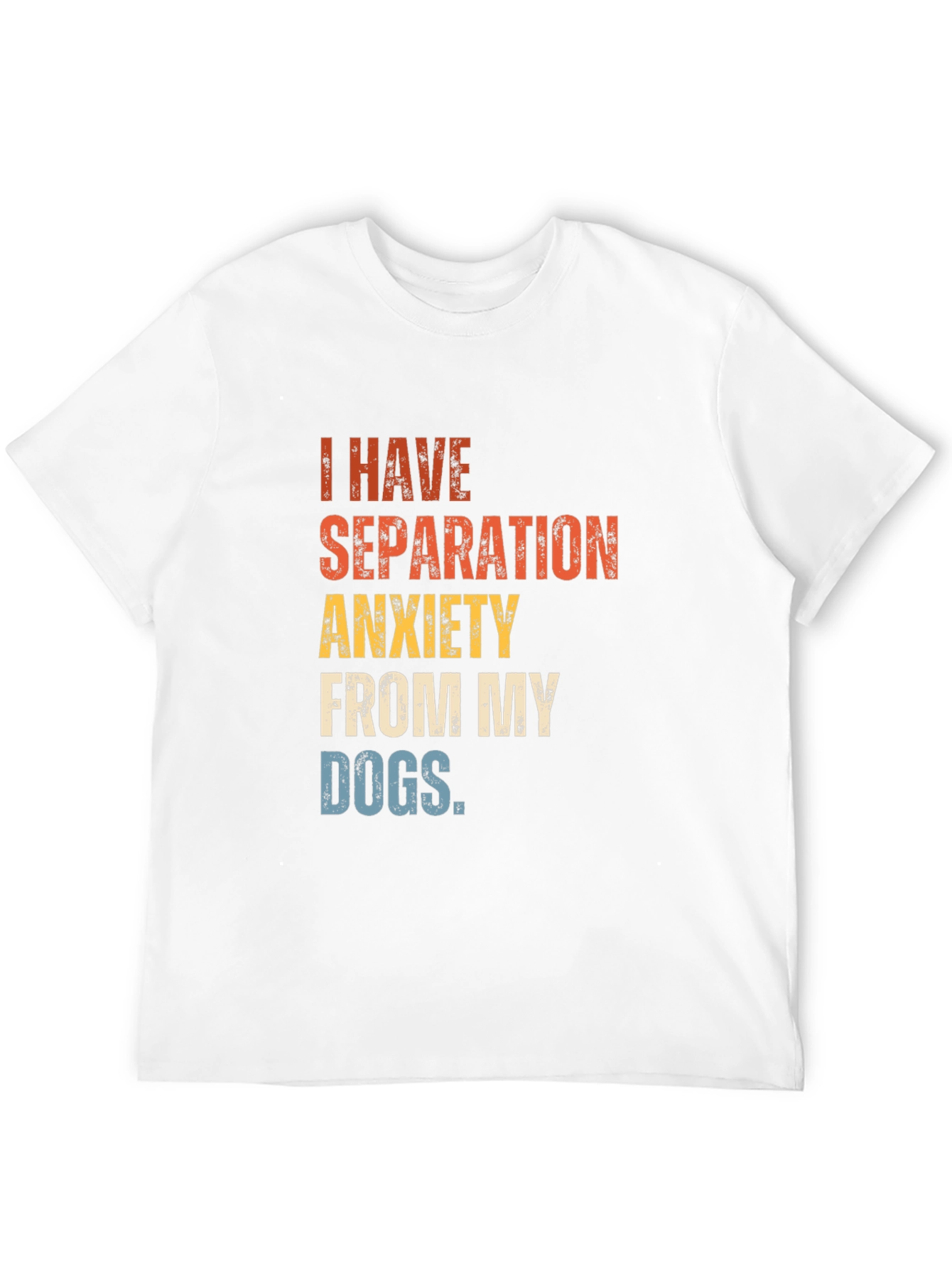 Separation Anxiety Dogs Tee - Trendy Graphic T-Shirt