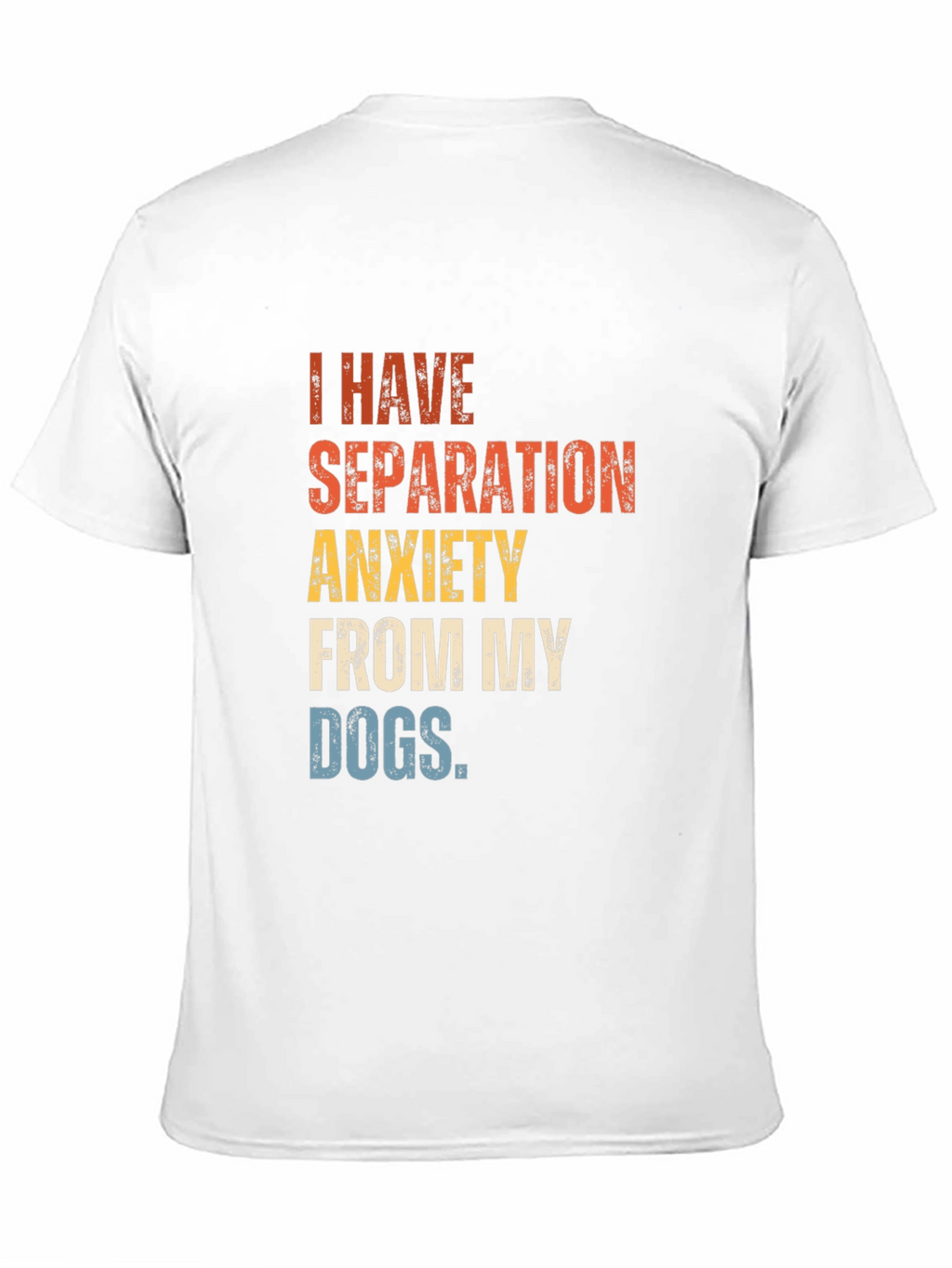 Separation Anxiety Dogs Tee - Trendy Graphic T-Shirt