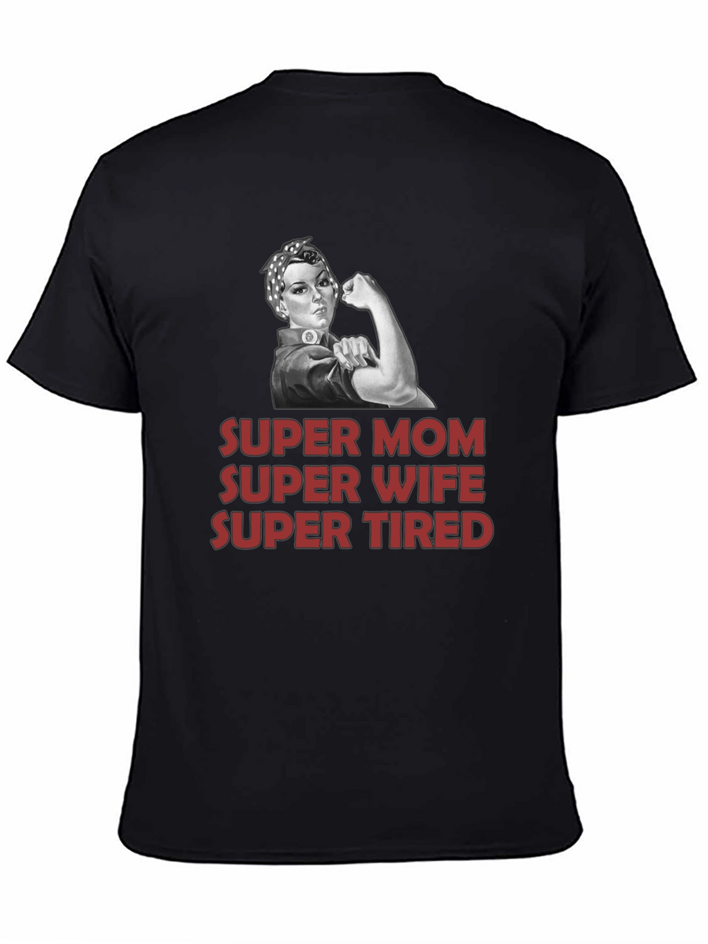 Super Mom Wife Tired Graphic T-Shirt - Black