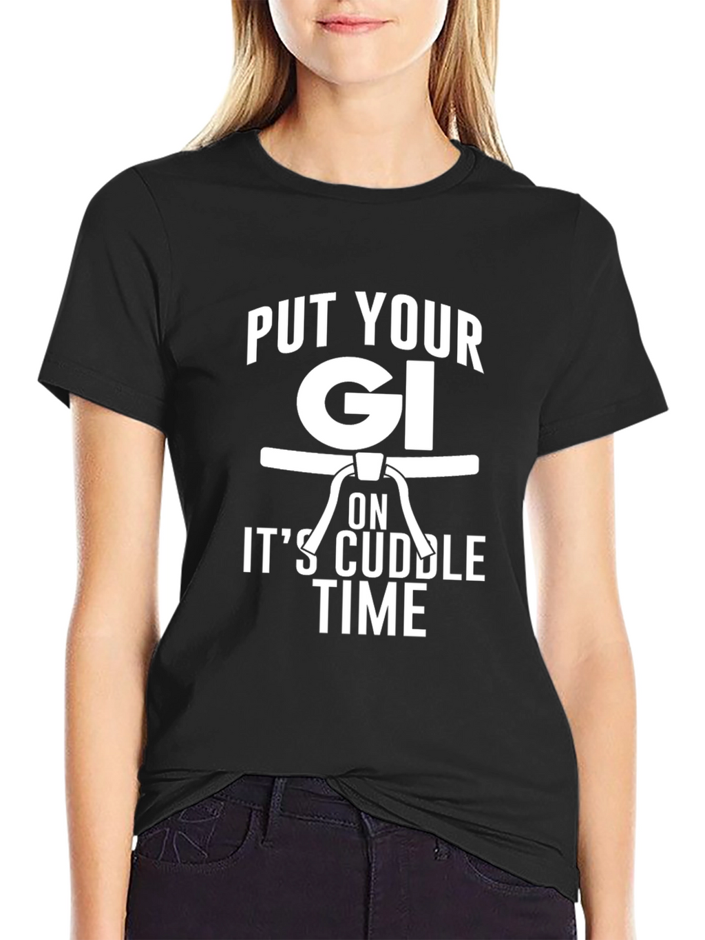 Put Your Gi On Its Cuddle Time Black T-Shirt