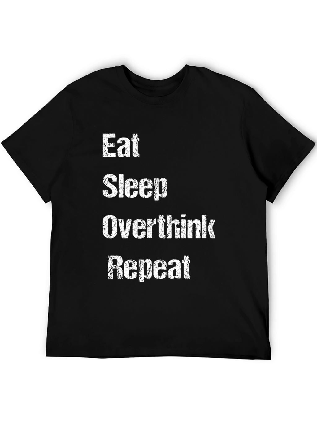 Eat Sleep Overthink Repeat Graphic Tee