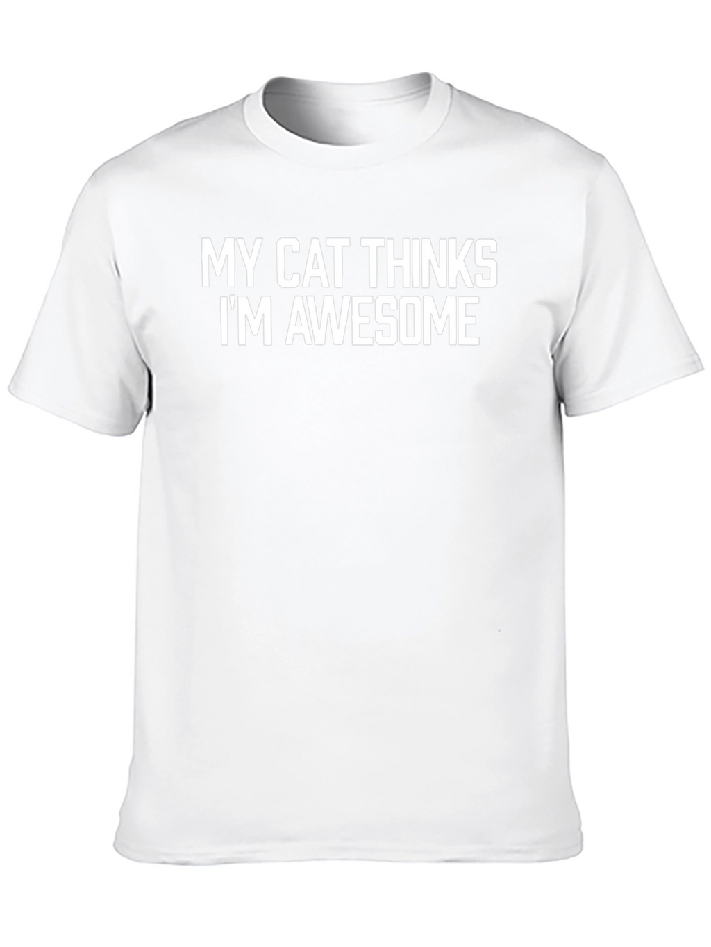 My Cat Thinks Im Awesome - Black T-Shirt