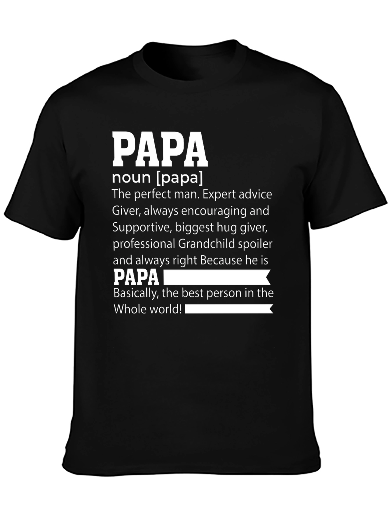 Papa Definition T-Shirt - The Best Man in the World!