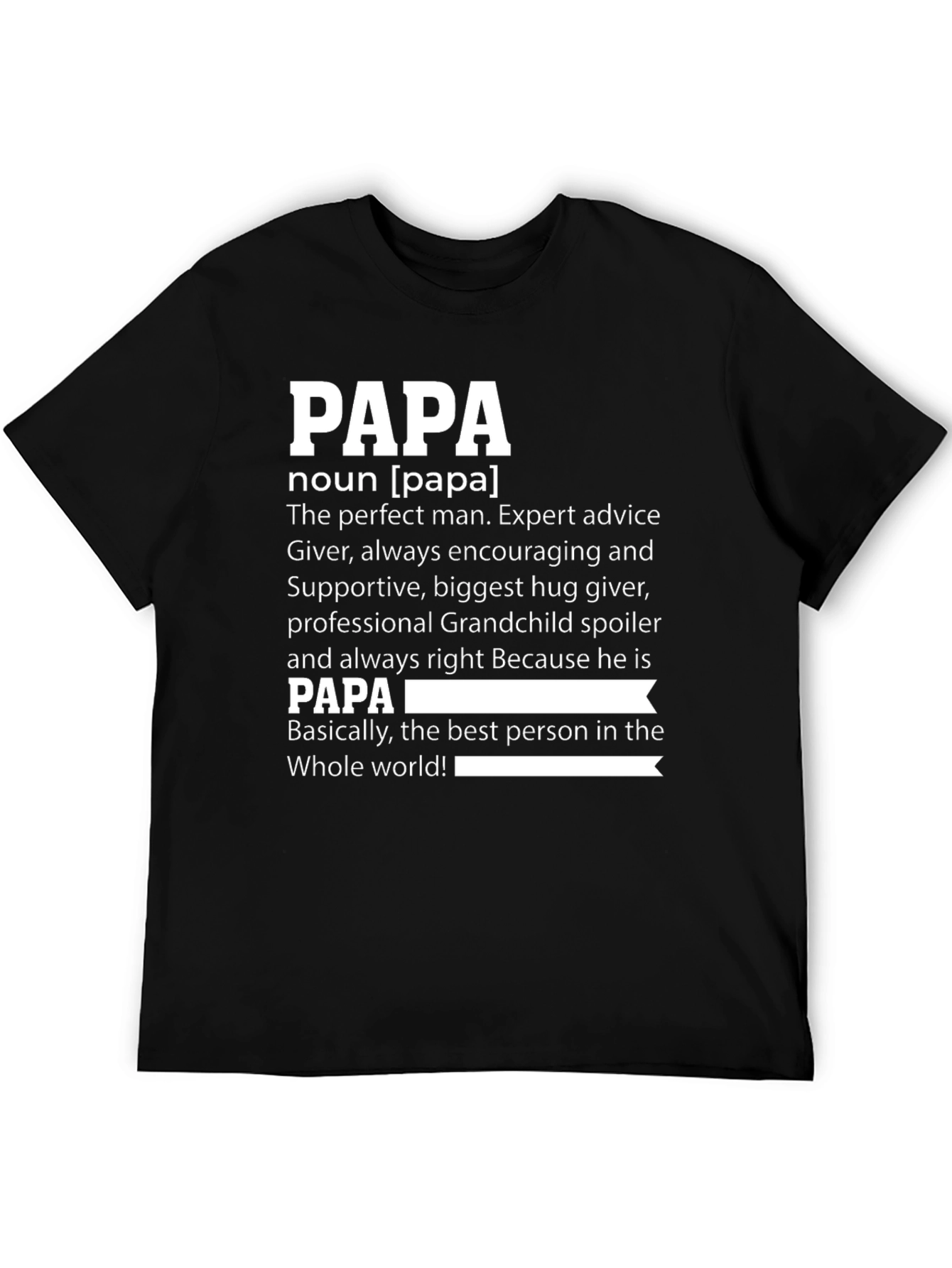 Papa Definition T-Shirt - The Best Man in the World!