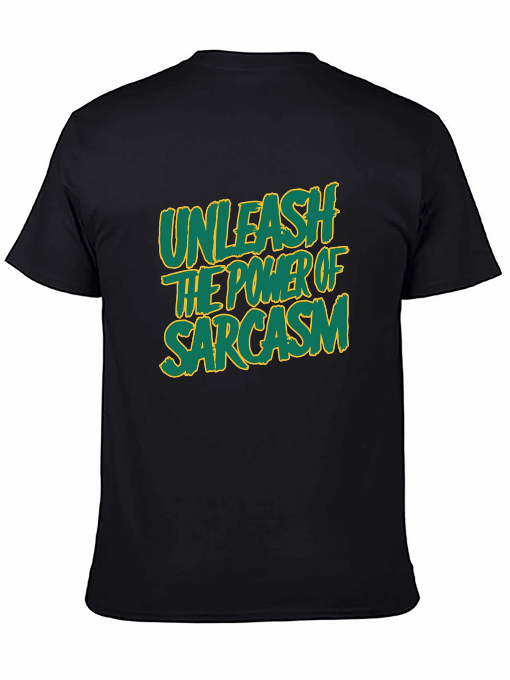 Unleash Sarcasm T-Shirt -  Funny Graphic Tee