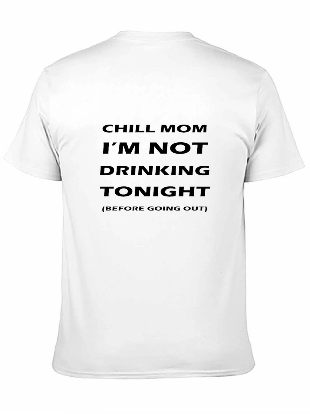 Chill Mom - Im Not Drinking Tonight Graphic Tee