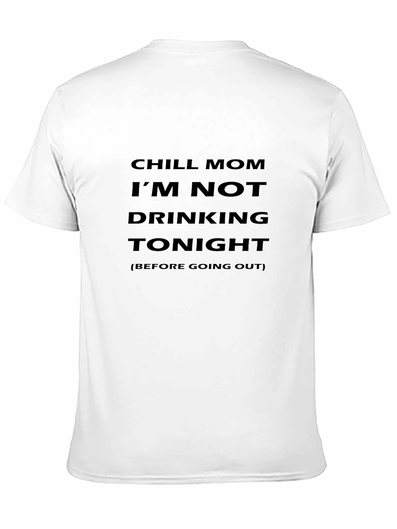 Chill Mom - Im Not Drinking Tonight Graphic Tee