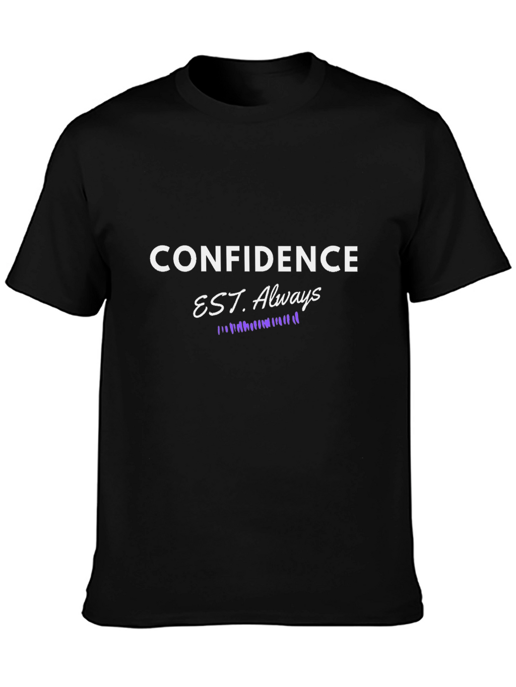 Confidence Always T-Shirt Motivational Graphic Tee