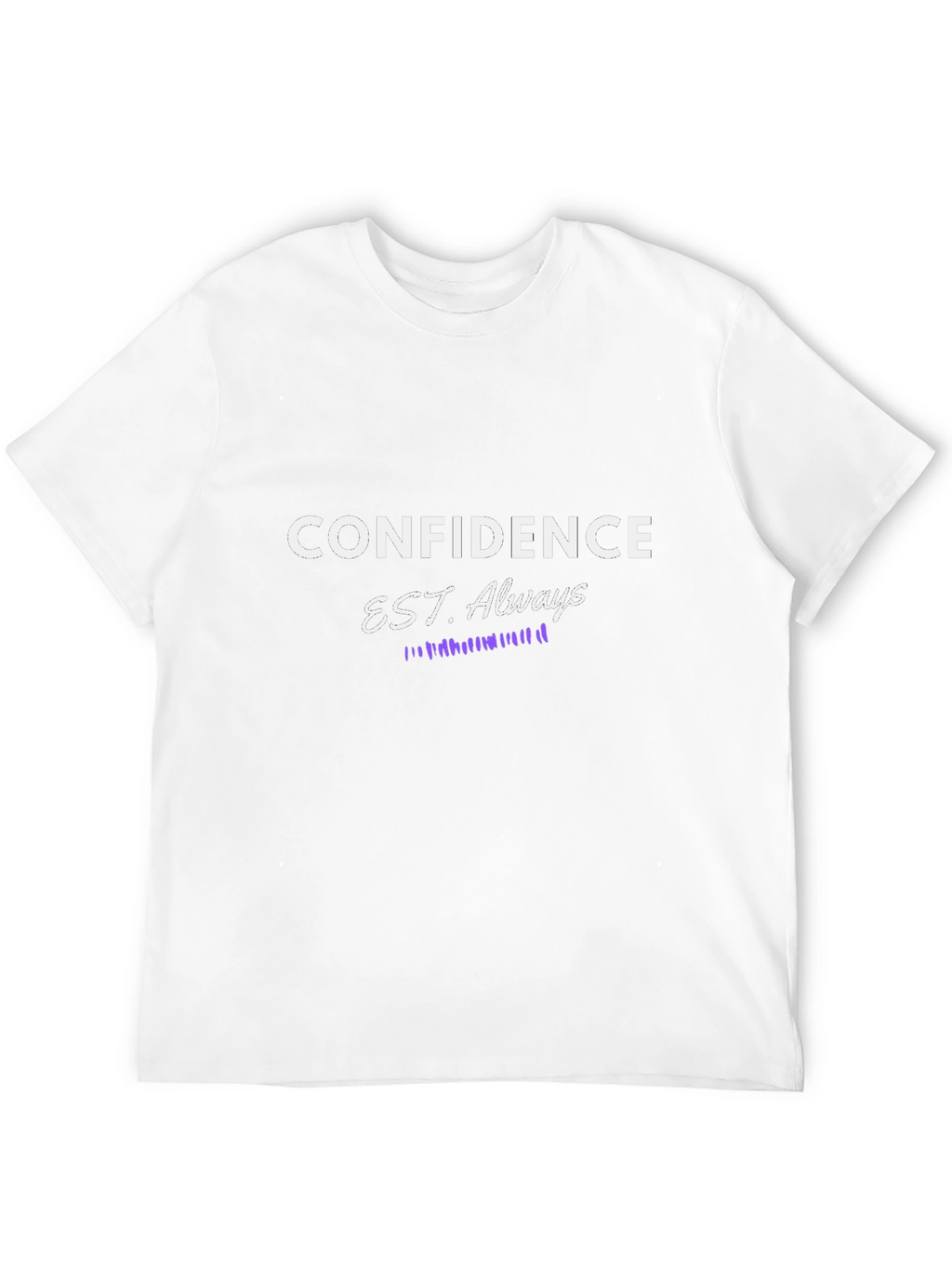 Confidence Always T-Shirt Motivational Graphic Tee
