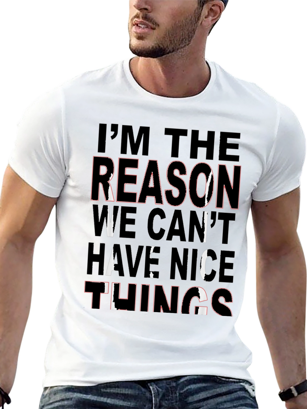 Im the Reason T-Shirt