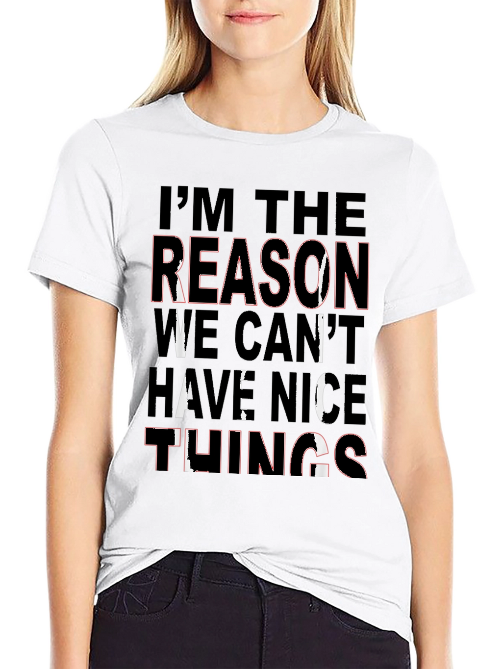 Im the Reason T-Shirt