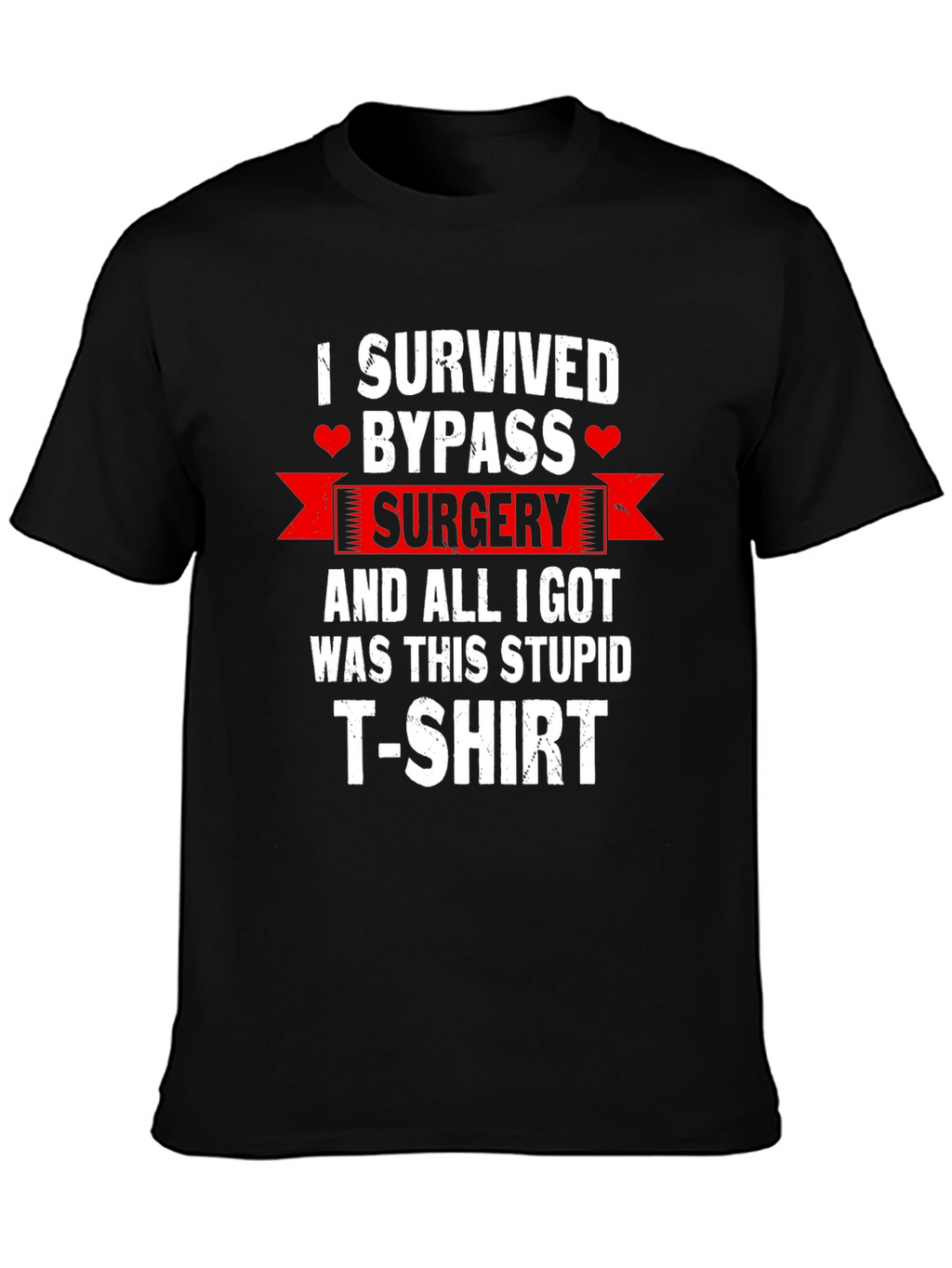 I Survived Bypass Surgery Funny T-Shirt