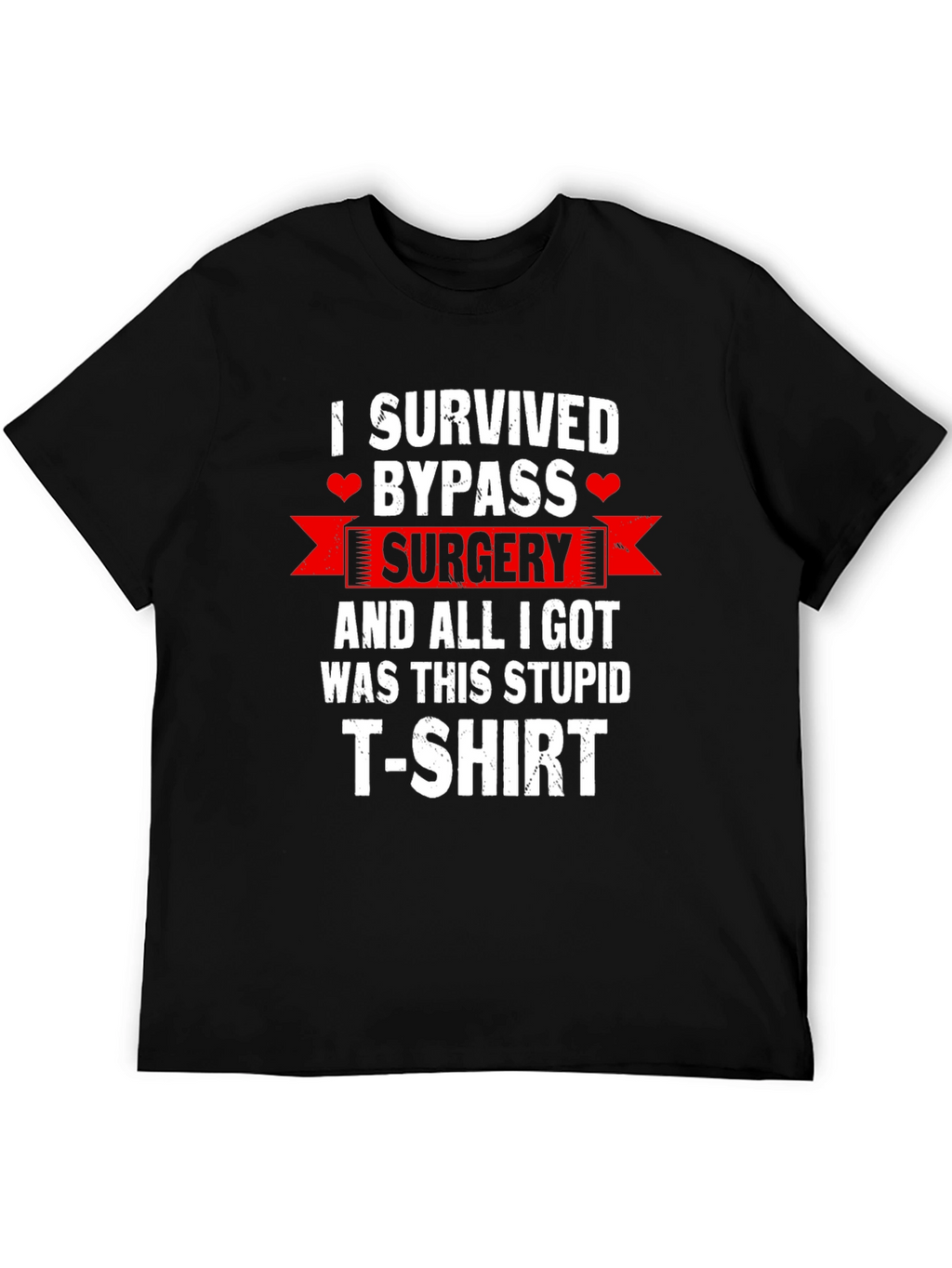 I Survived Bypass Surgery Funny T-Shirt