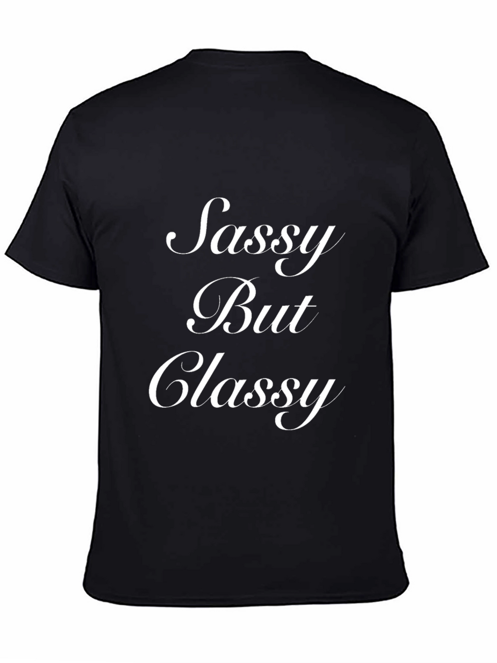 Sassy But Classy Black T-Shirt