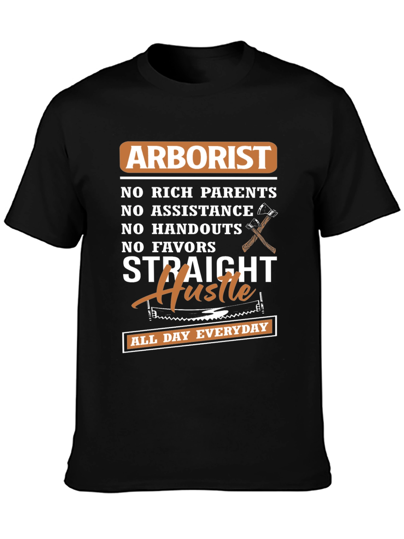 Arborist Straight Hustle Graphic Tee - All Day Everyday