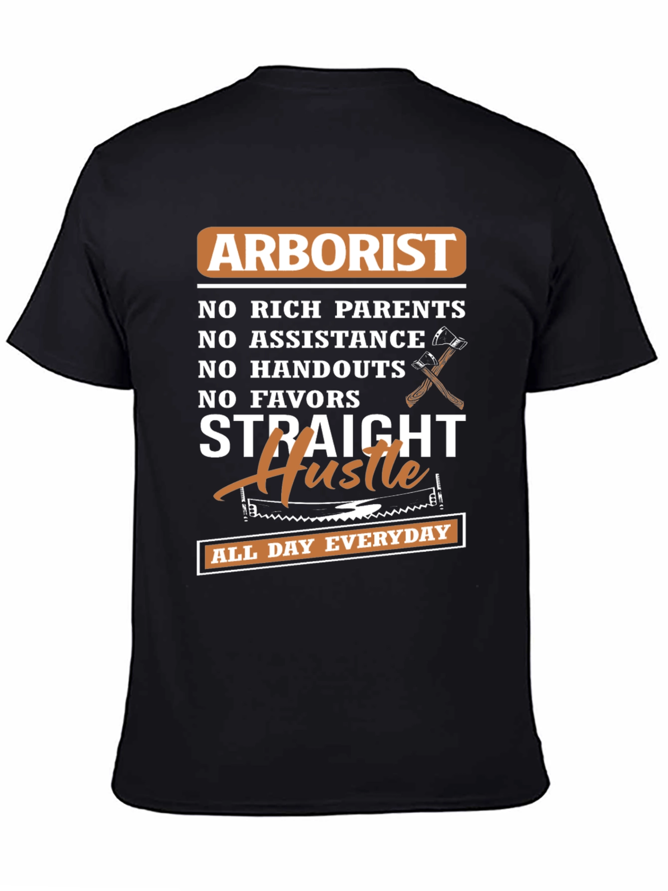 Arborist Straight Hustle Graphic Tee - All Day Everyday