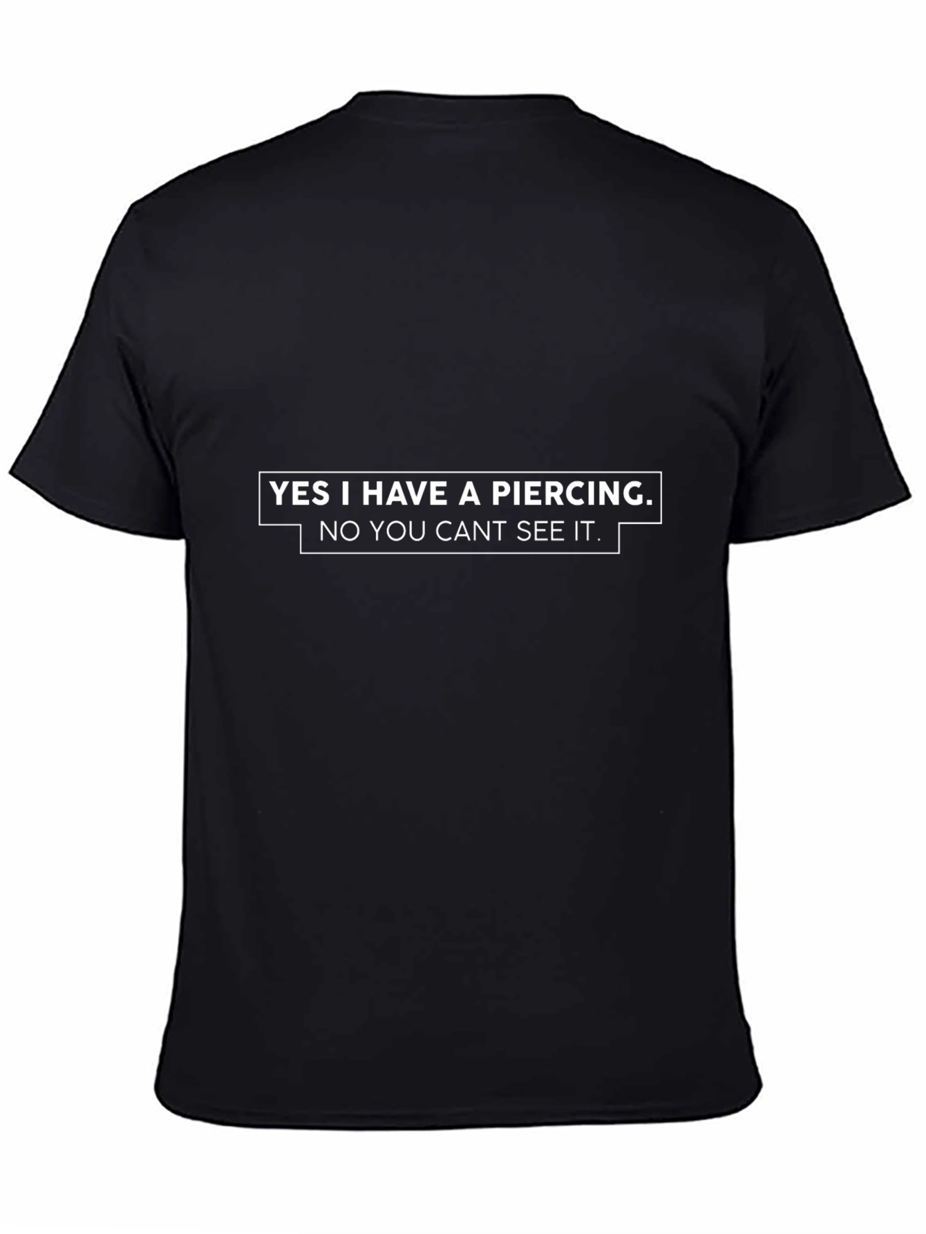 Funny Piercing Statement T-Shirt - Black