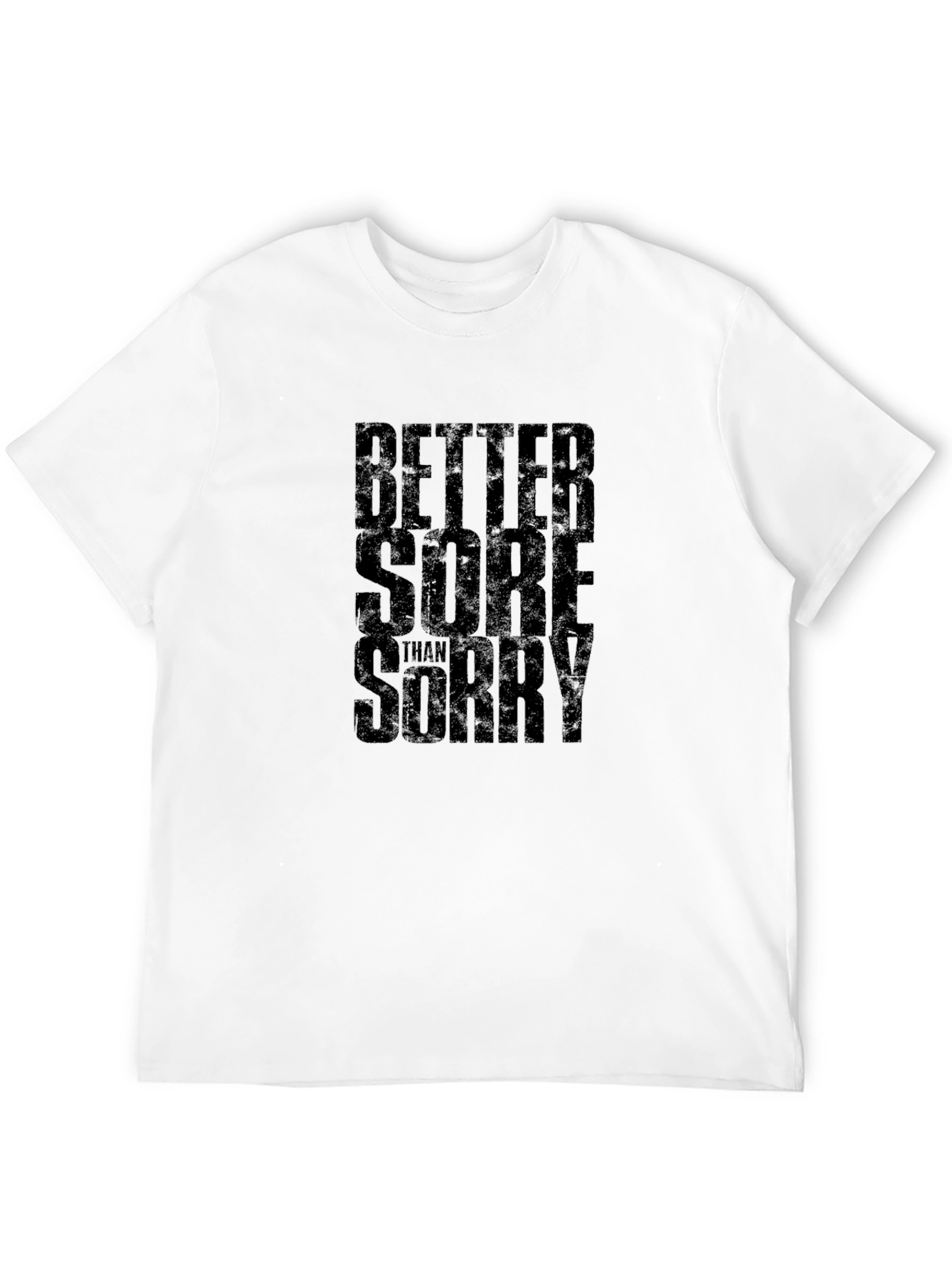 Better Sore Than Sorry Black Graphic T-Shirt