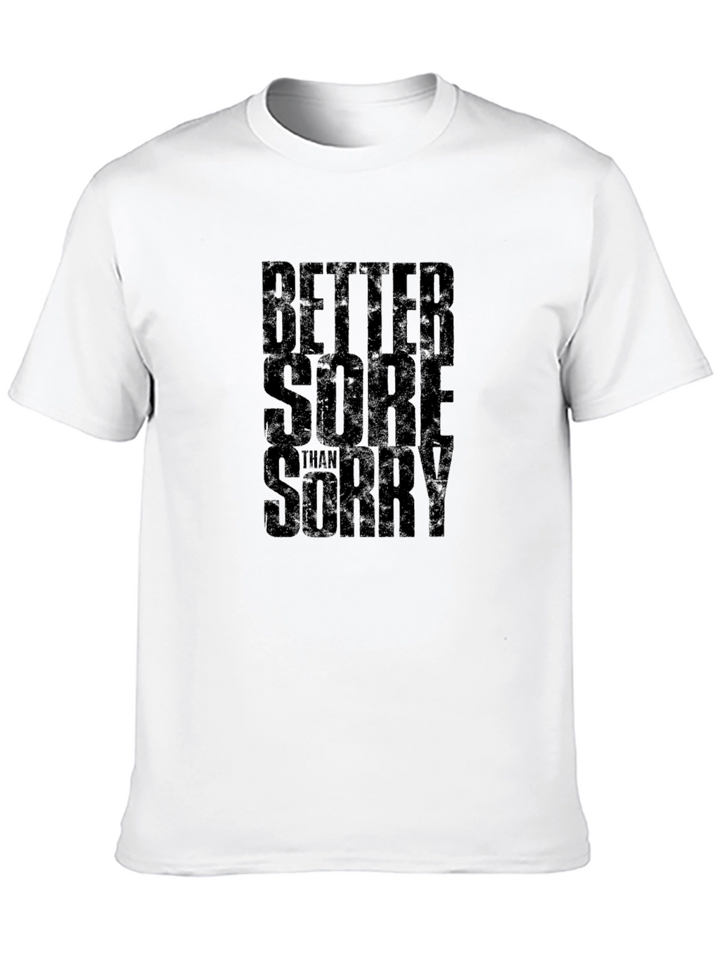 Better Sore Than Sorry Black Graphic T-Shirt