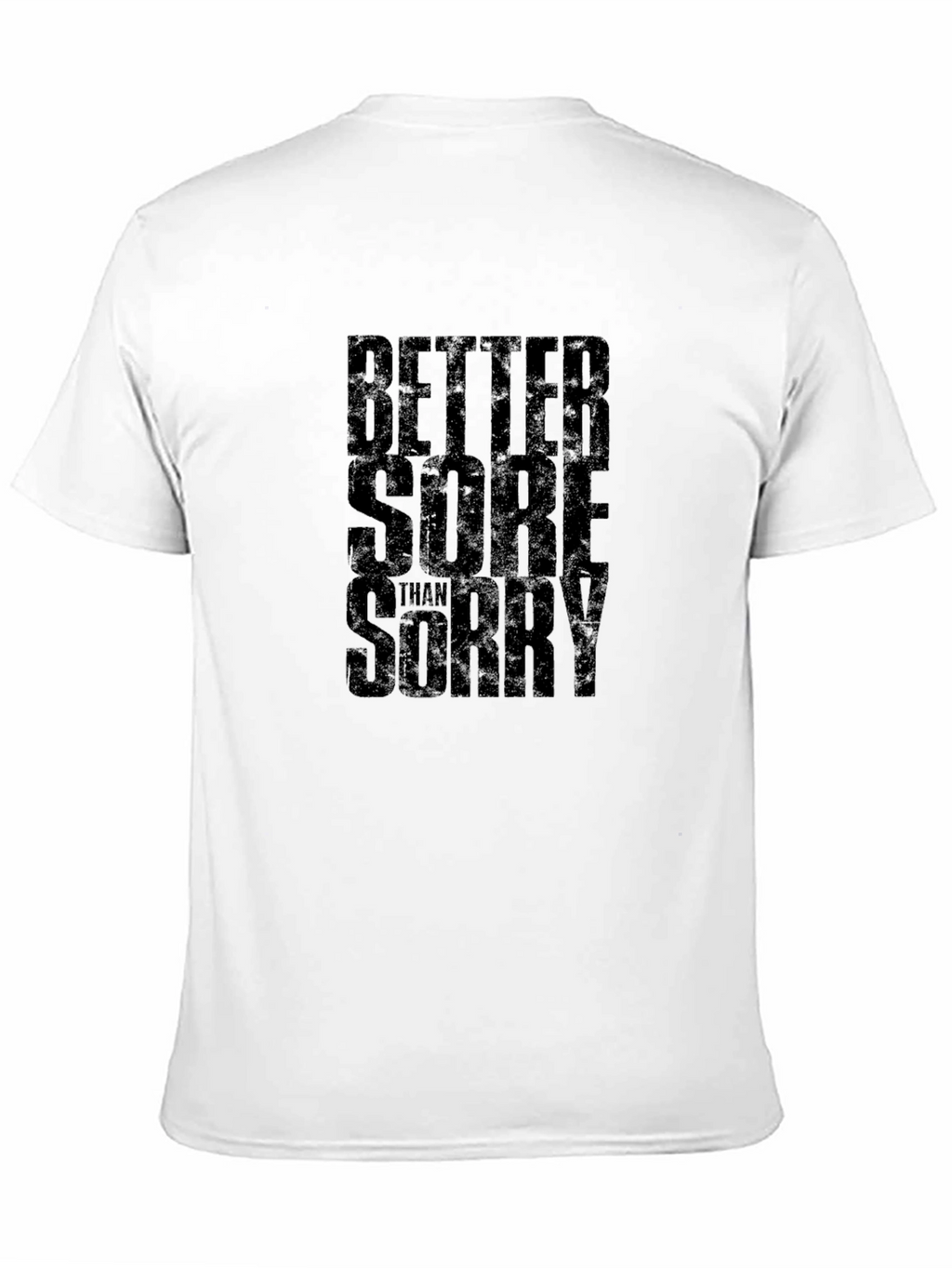 Better Sore Than Sorry Black Graphic T-Shirt