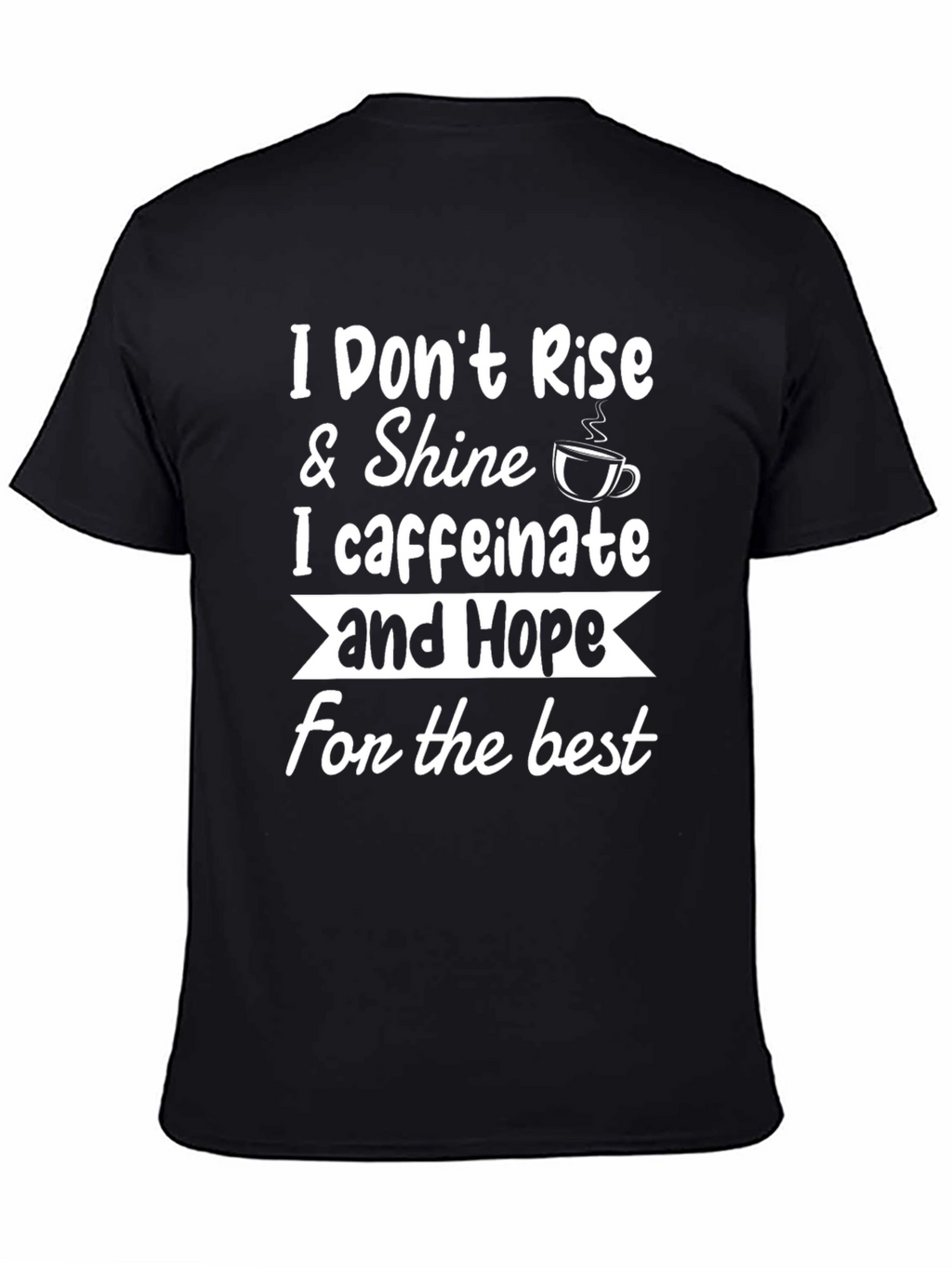 Funny Coffee Caffeinate Hope T-Shirt