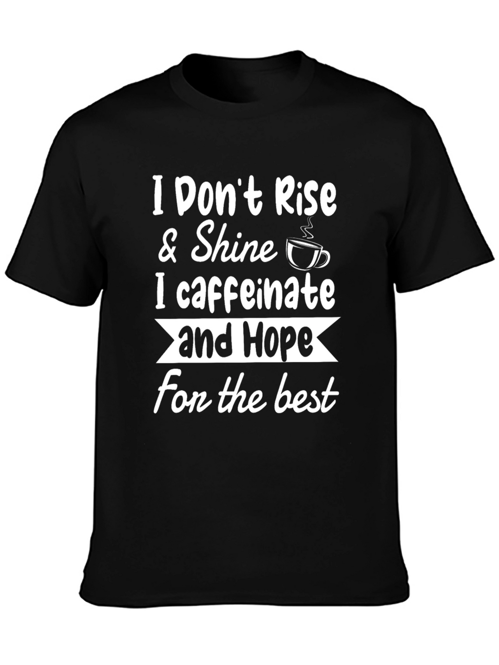 Funny Coffee Caffeinate Hope T-Shirt