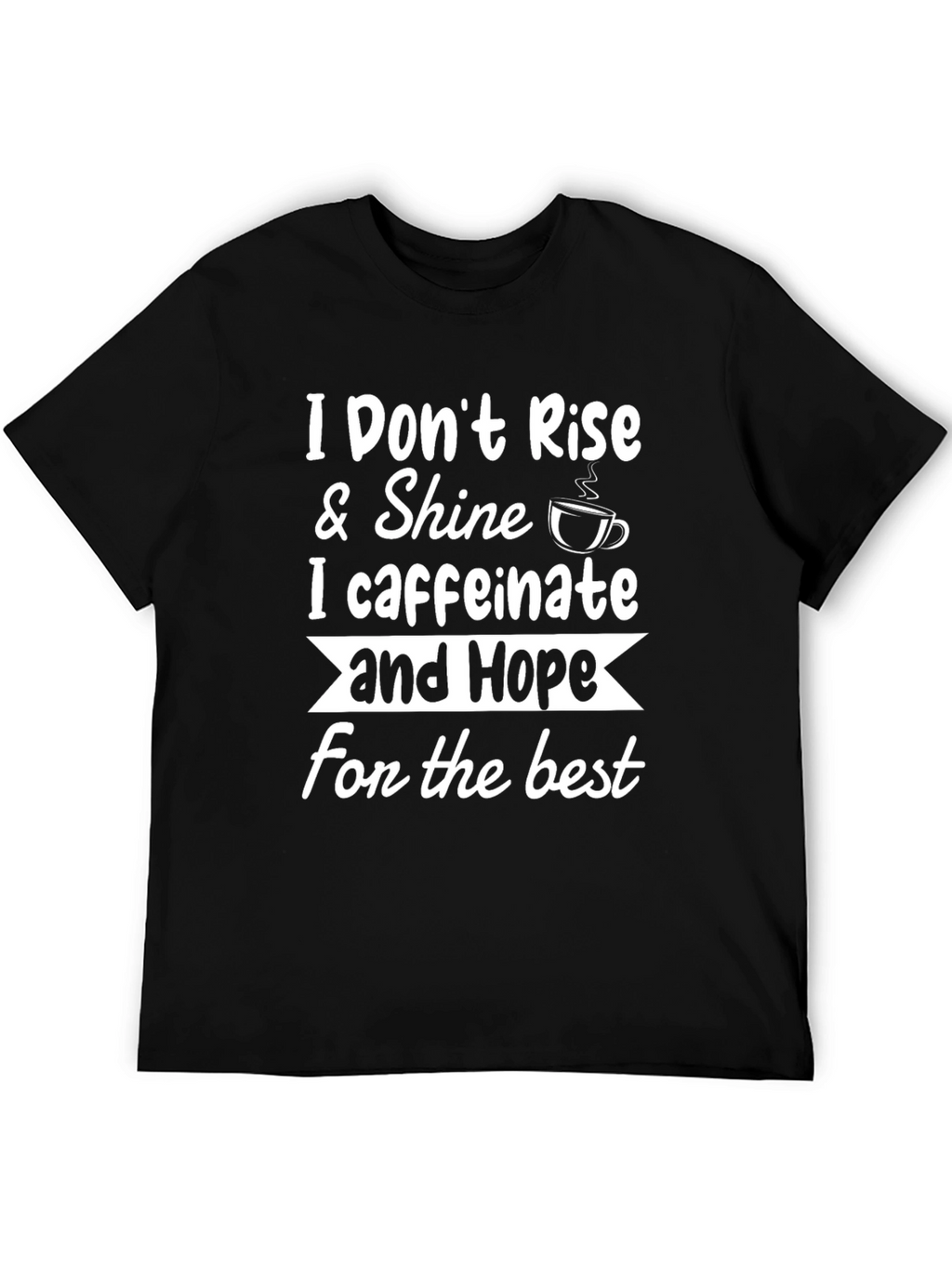 Funny Coffee Caffeinate Hope T-Shirt