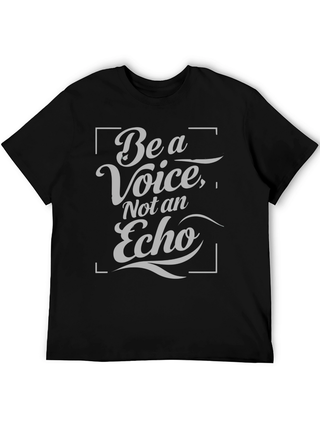 Be a Voice Not an Echo Graphic T-Shirt
