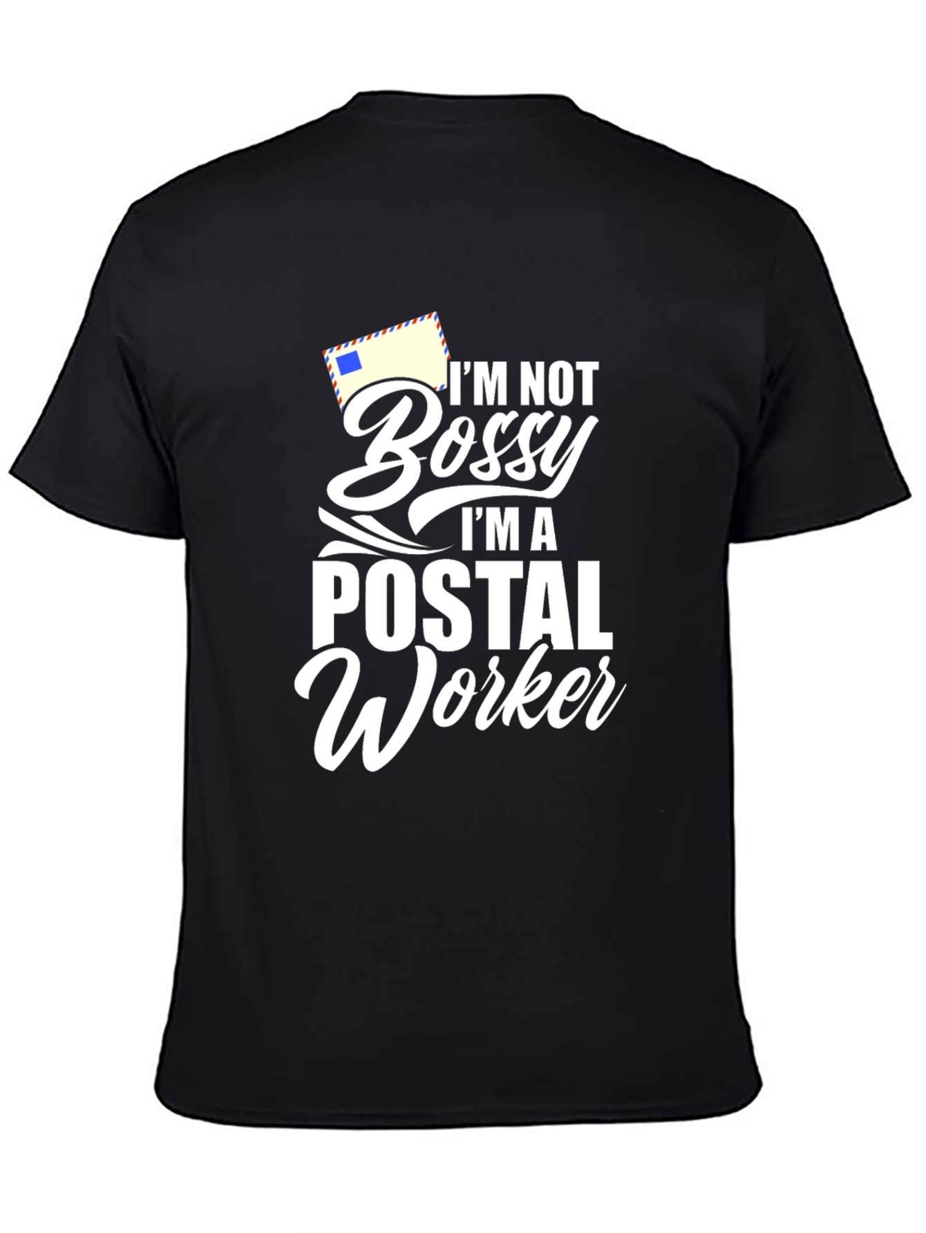 Postal Worker T-Shirt - Im Not Bossy Funny Tee