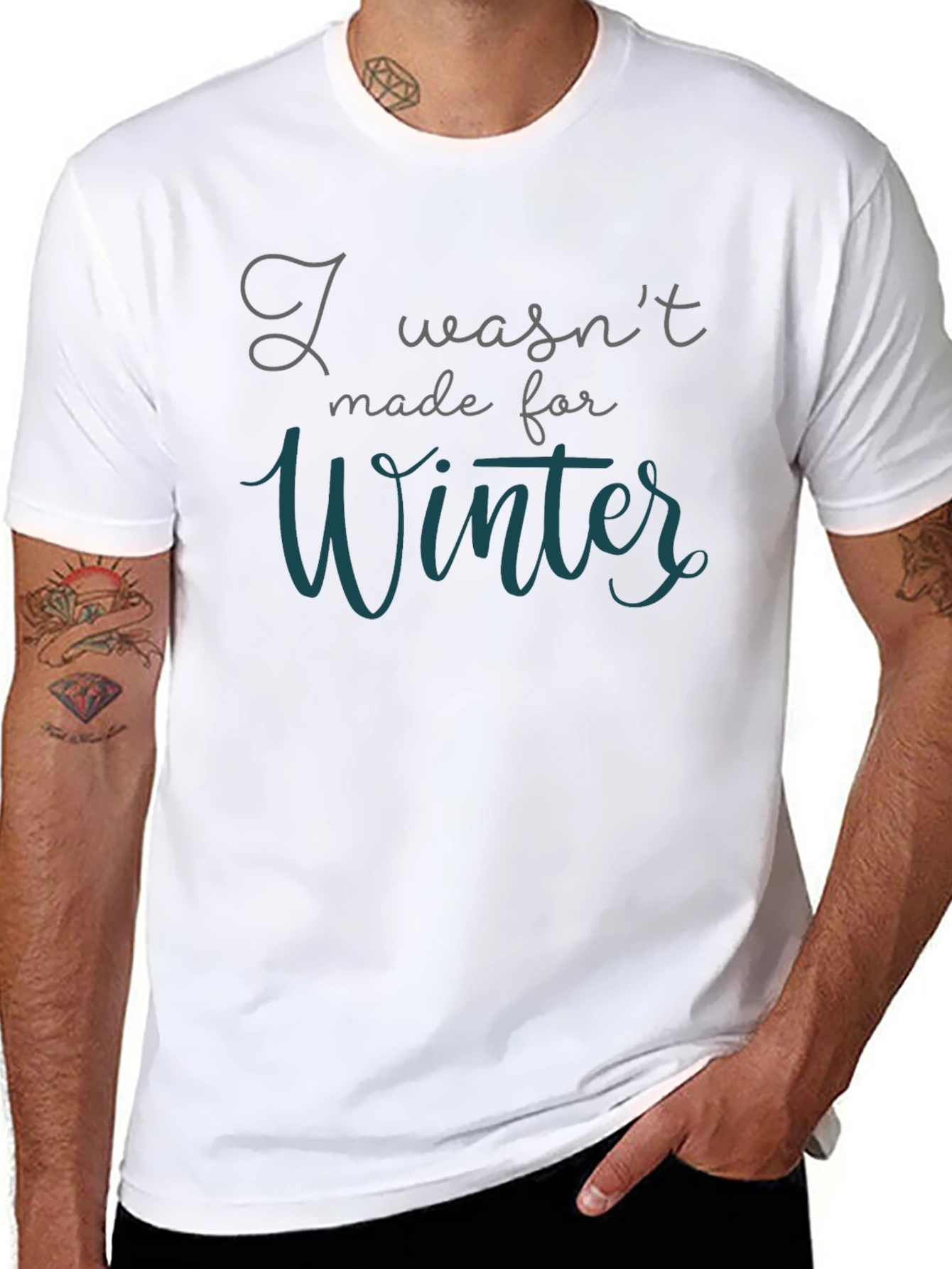 I Wasnt Made for Winter T-Shirt