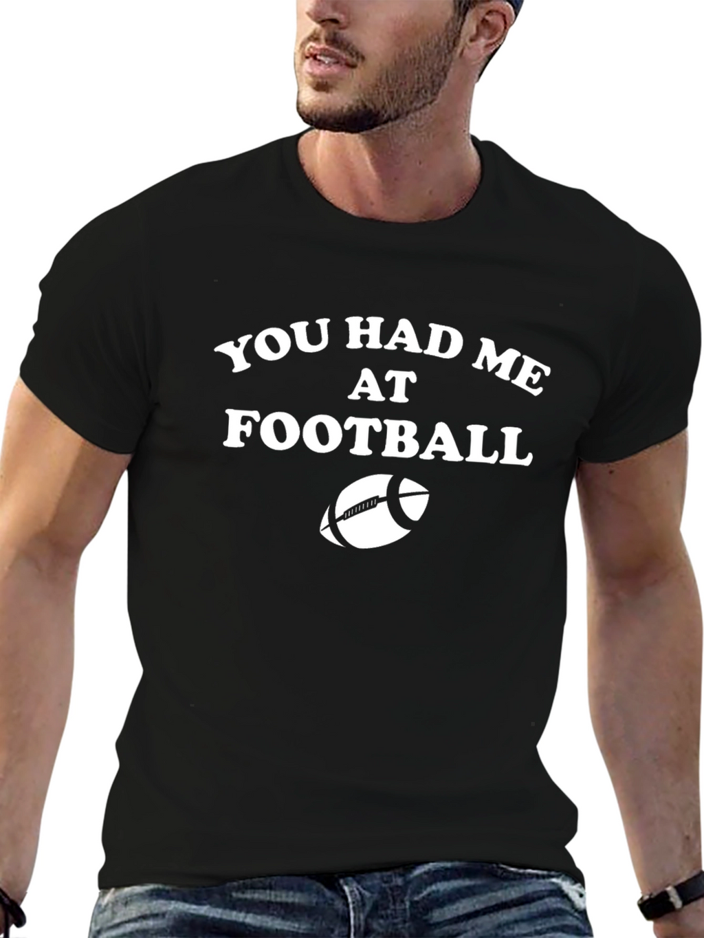 You Had Me at Football T-Shirt - Fan Apparel
