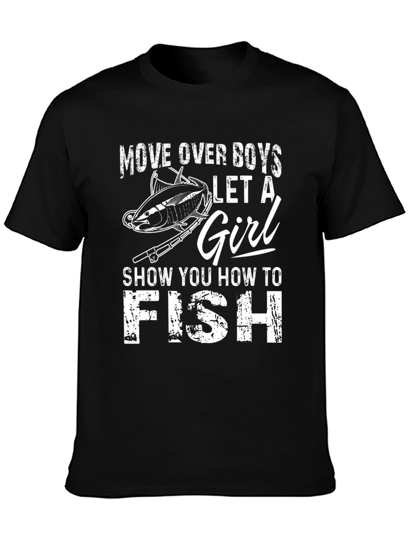Move Over Boys Fishing T-Shirt - Let a Girl Fish