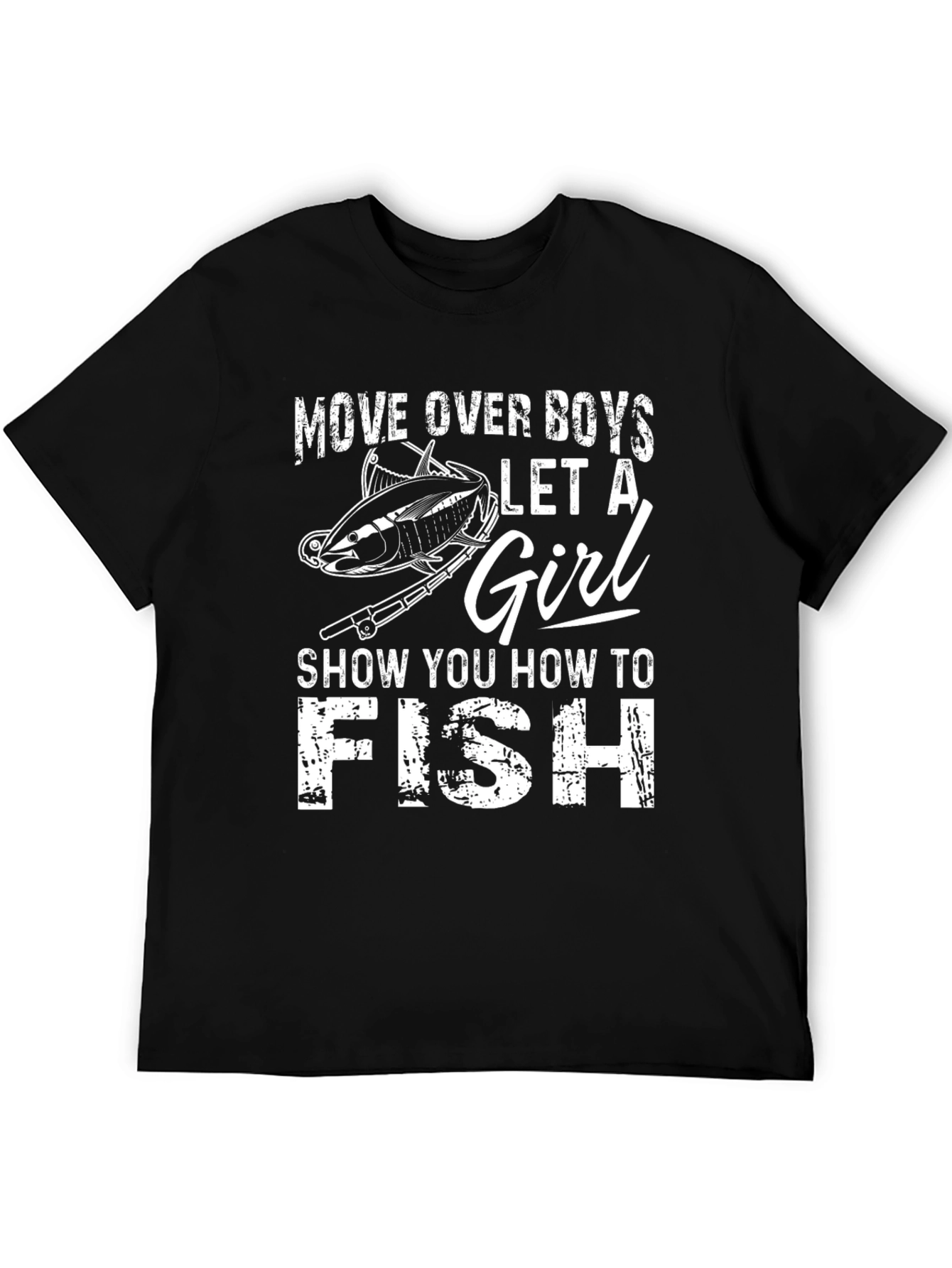 Move Over Boys Fishing T-Shirt - Let a Girl Fish