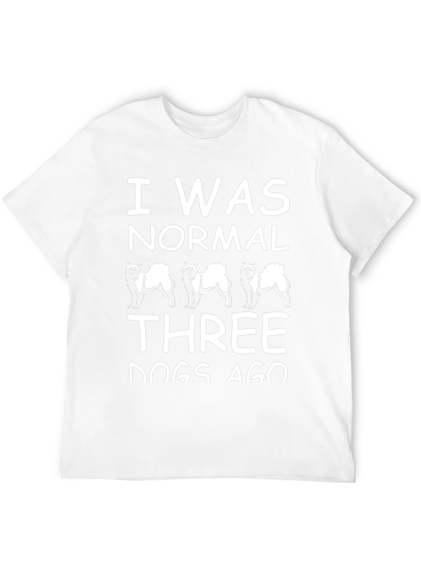 I Was Normal Three Dogs Ago Black T-Shirt