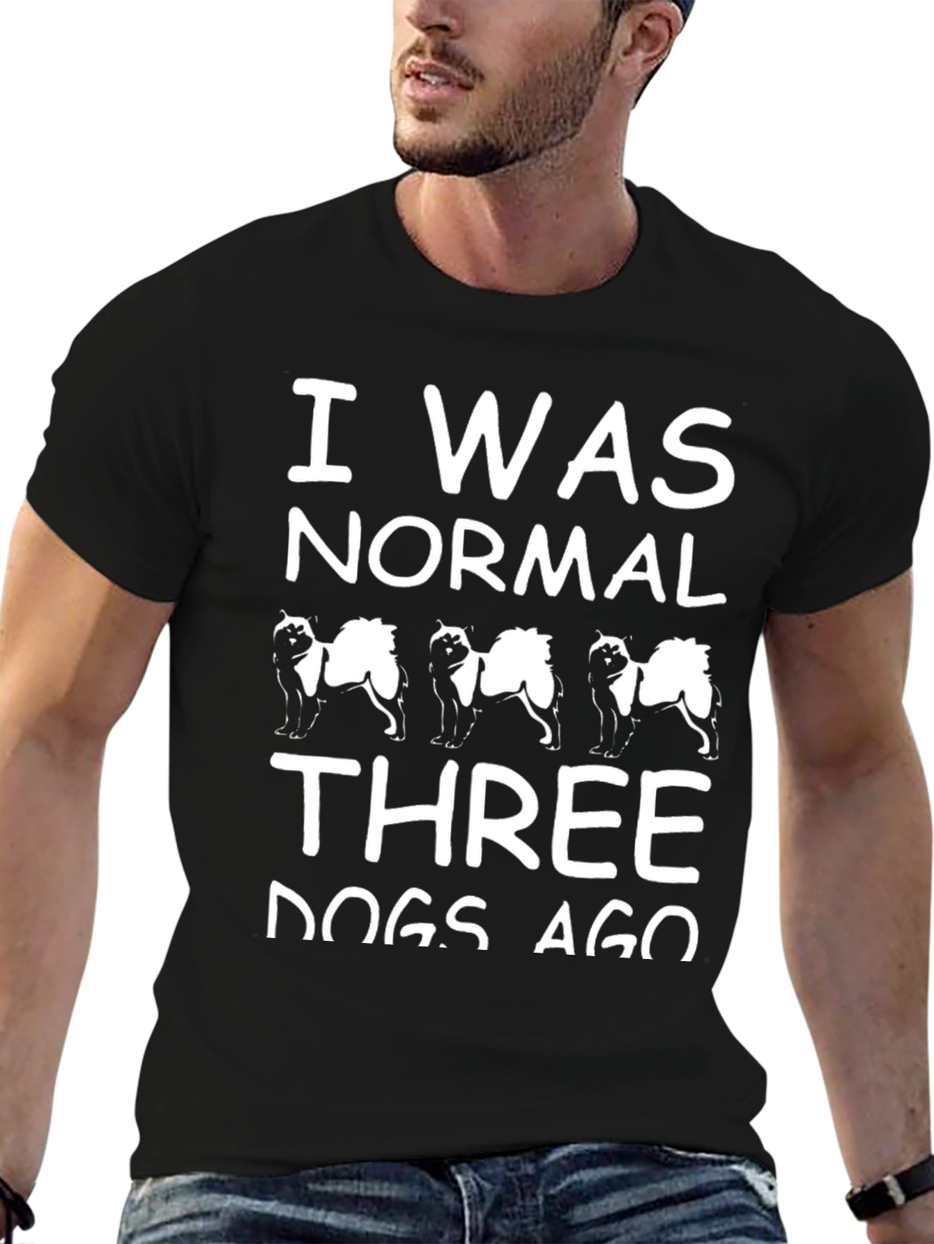 I Was Normal Three Dogs Ago Black T-Shirt