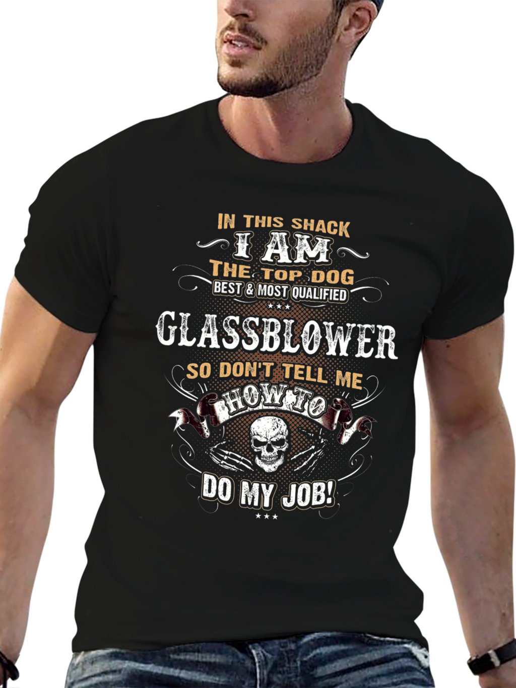Glassblower T-Shirt - Top Dog Best & Most Qualified