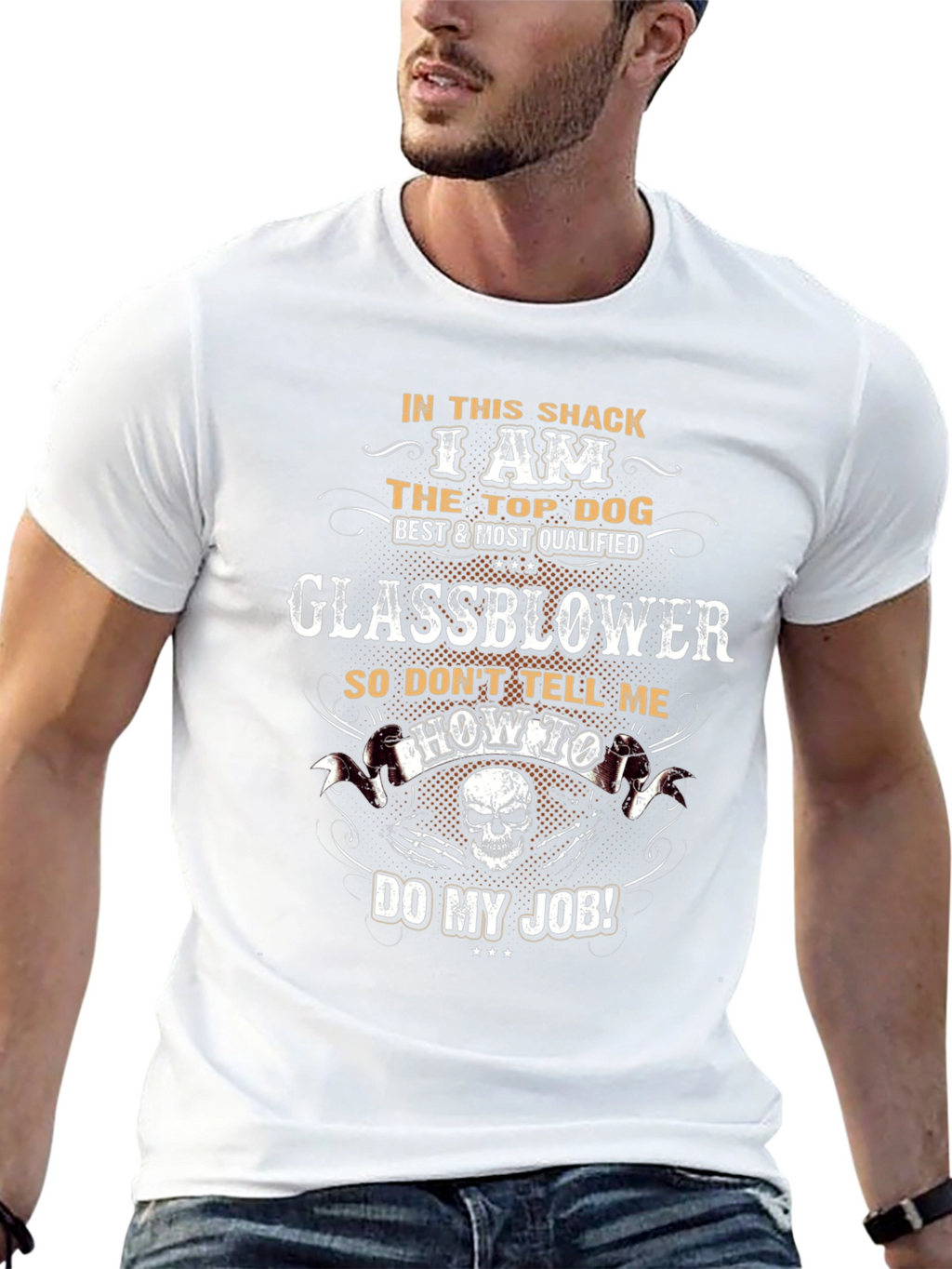 Glassblower T-Shirt - Top Dog Best & Most Qualified