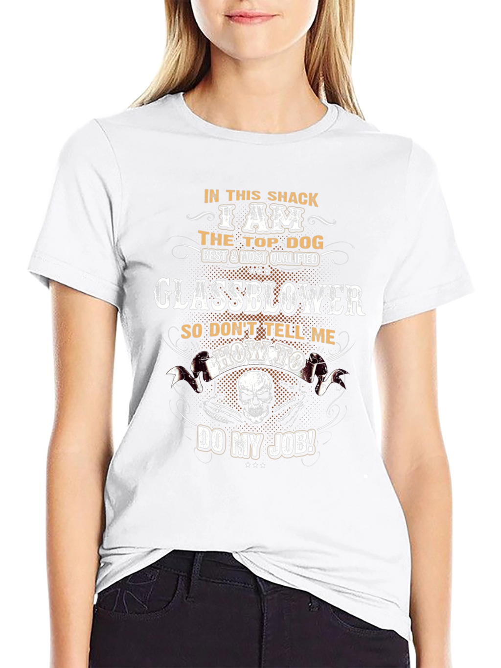 Glassblower T-Shirt - Top Dog Best & Most Qualified