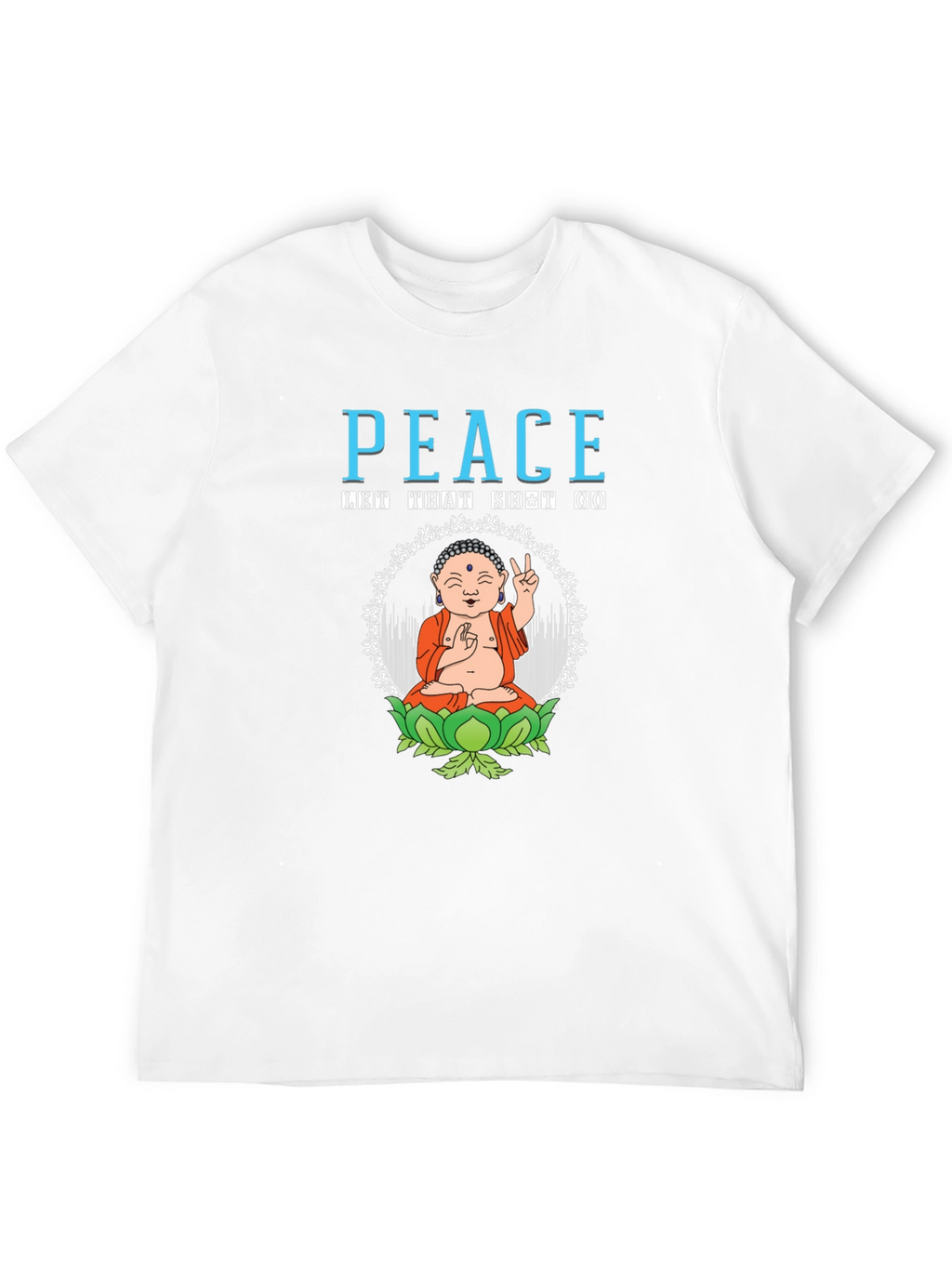Peace Let That Go T-Shirt Buddha Meditation